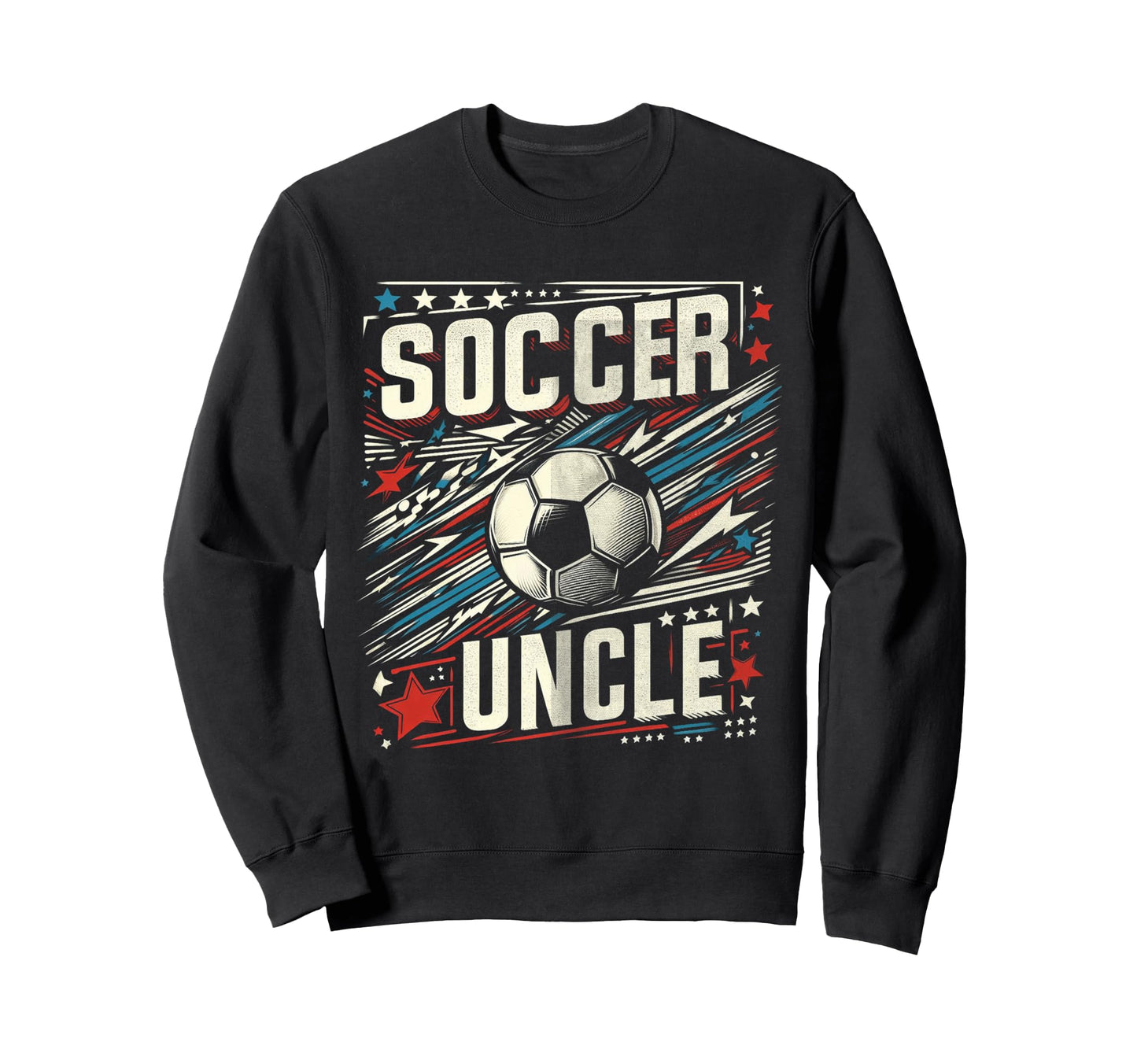 Soccer Uncle Football Lover Gifts Sweatshirt - Fun Novelty Design Unisex - T-Shirt, Sweatshirt, Hoodie