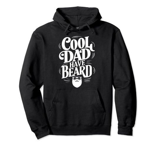 Bearded Dad Funny Beard Lover Fathers Day Hoodie - Unique Graphic Men Women - T-Shirt, Sweatshirt, Hoodie
