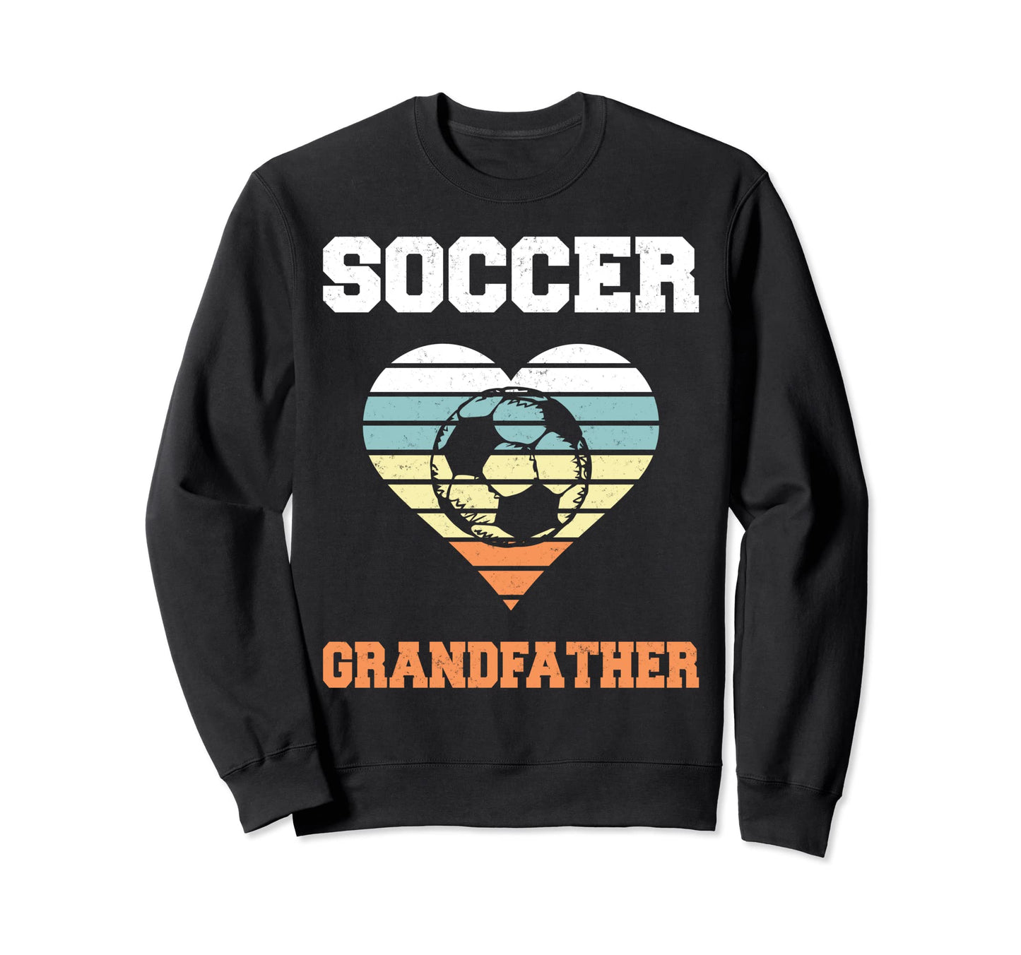 Soccer Grandfather Family Sweatshirt - Streetwear Style for Adults - T-Shirt, Sweatshirt, Hoodie