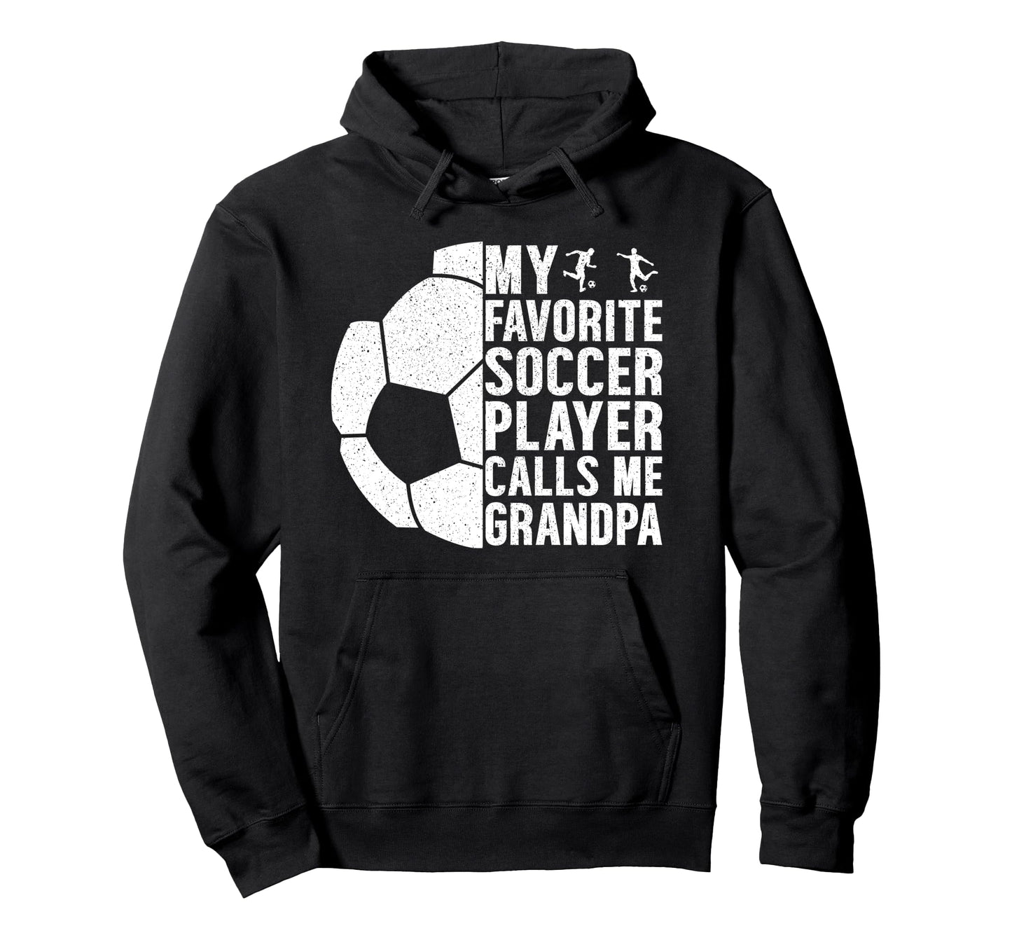 My Favorite Soccer Player Calls Me Grandpa Hoodie - Trendy Graphic Unisex - T-Shirt, Sweatshirt, Hoodie