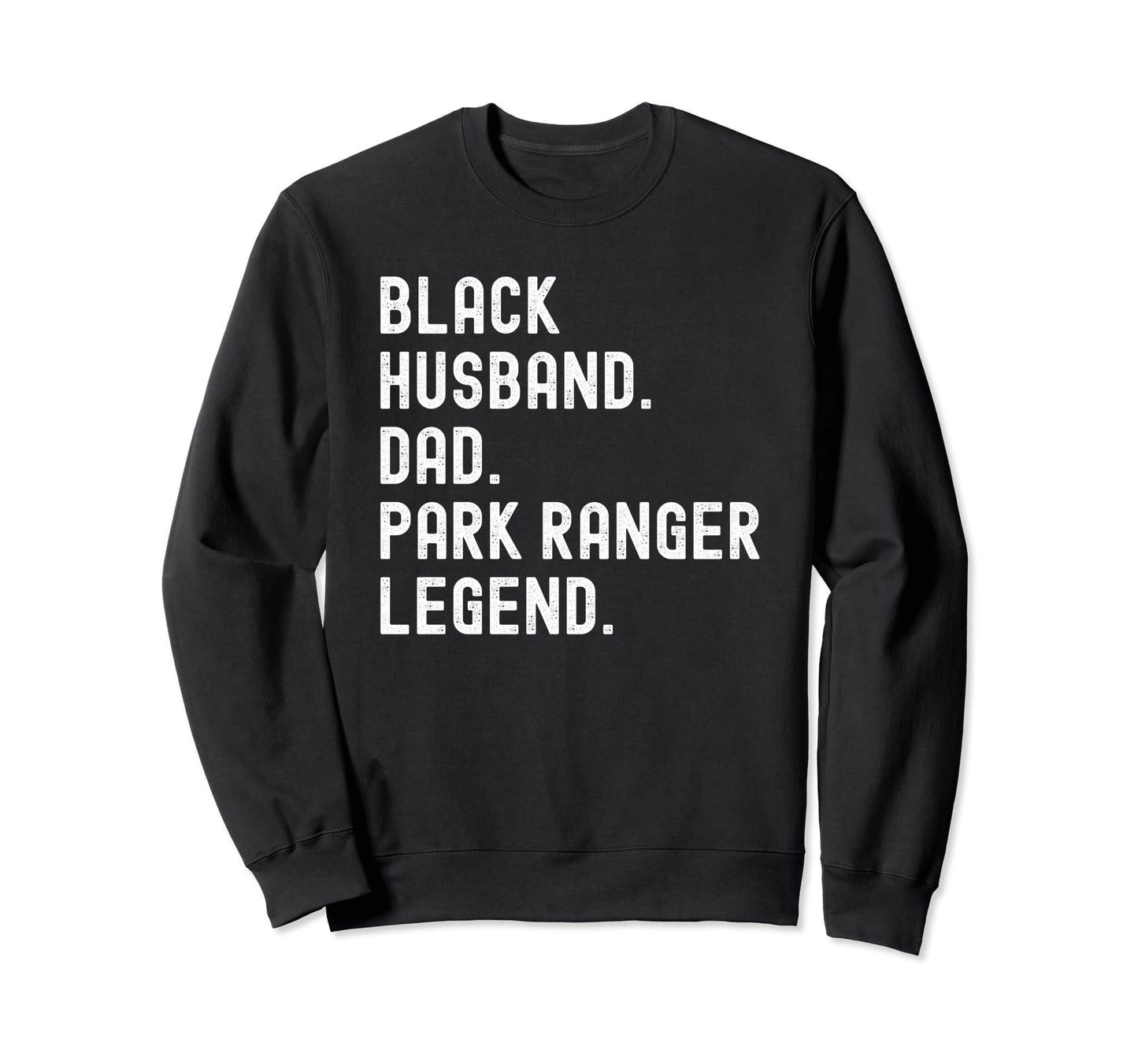 Husband Dad Park Ranger Shirts Black T-Shirt - Streetwear Style Unisex - T-Shirt, Sweatshirt, Hoodie