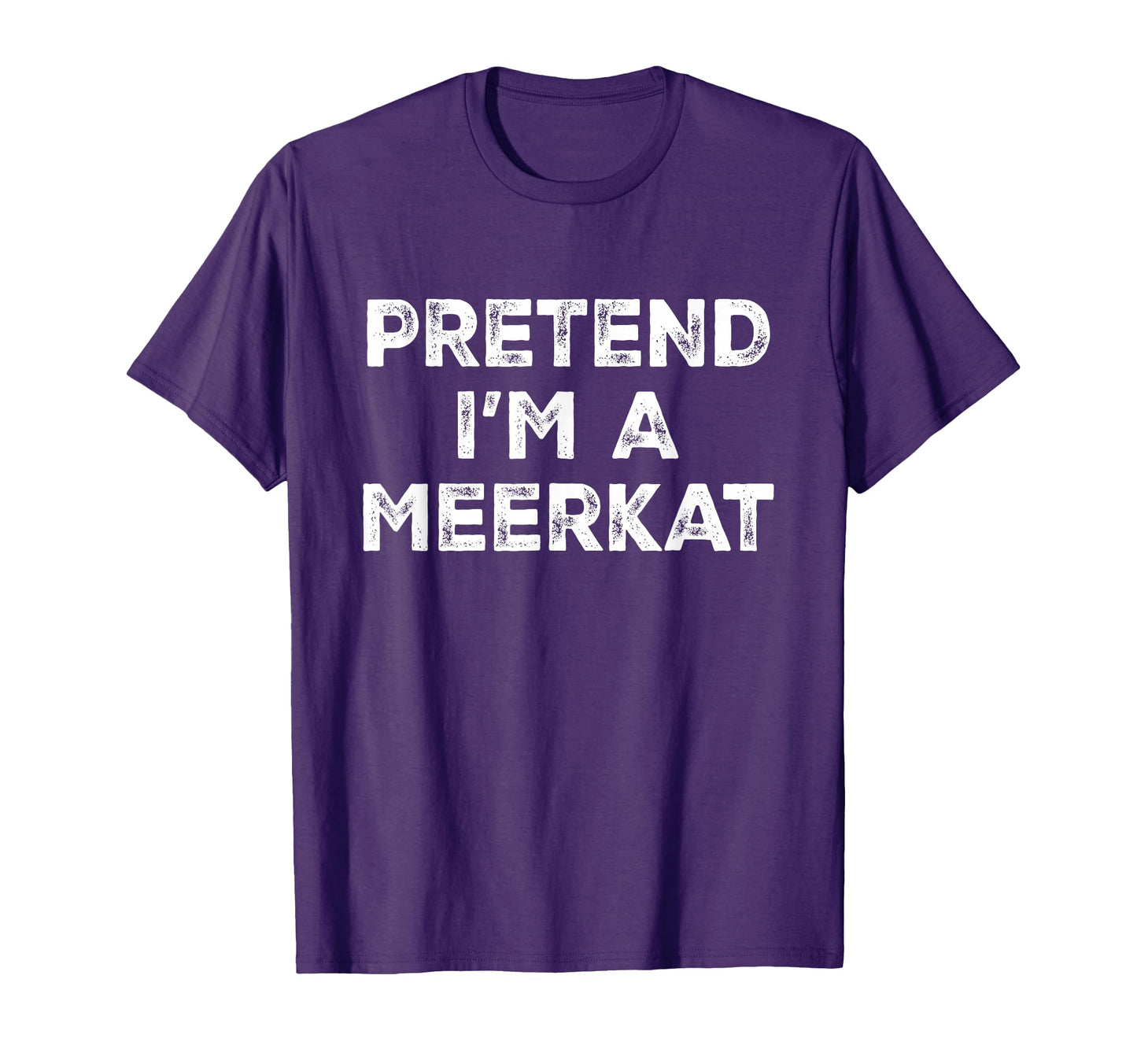Pretend Im Meerkat Lazy Halloween T-Shirt - Fun Novelty Design Unisex - T-Shirt, Sweatshirt, Hoodie