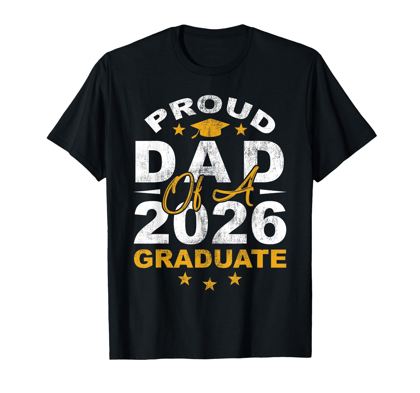 Proud Dad 2026 Graduate Son Daughter T-Shirt - Aesthetic Graphic Men Women - T-Shirt, Sweatshirt, Hoodie