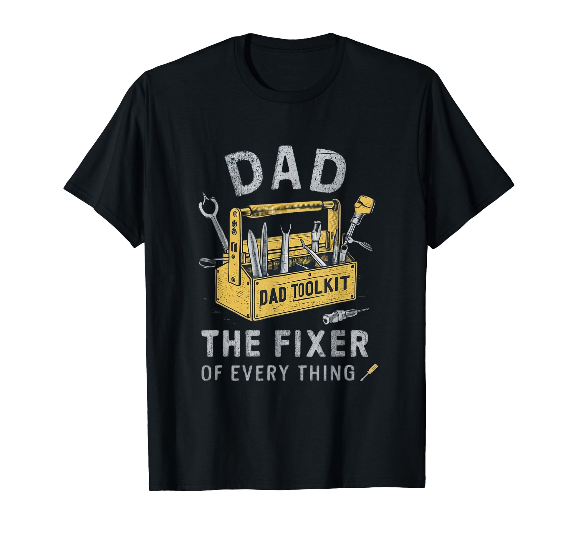 Dad Fixer Everything Funny Fathers T-Shirt - Fun Novelty Design Men Women - T-Shirt, Sweatshirt, Hoodie