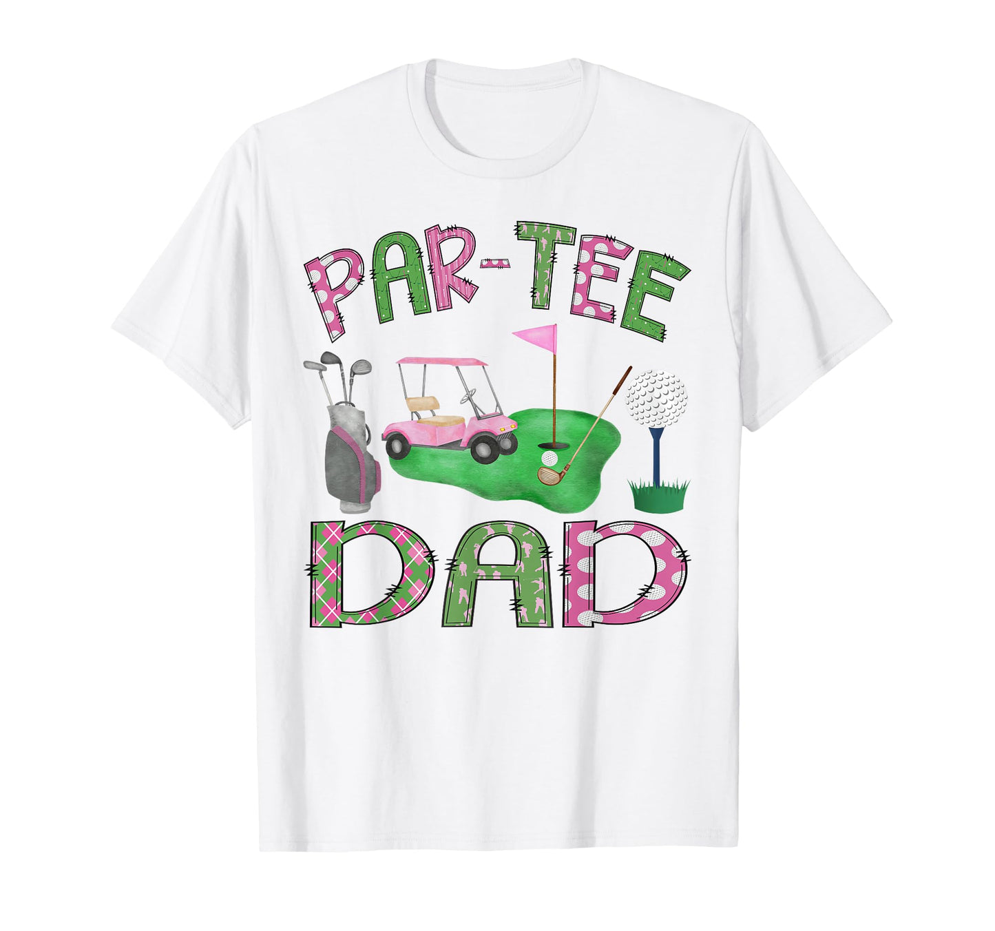 Par Dad Golf Lover Birthday Family T-Shirt - Unique Graphic for Adults - T-Shirt, Sweatshirt, Hoodie