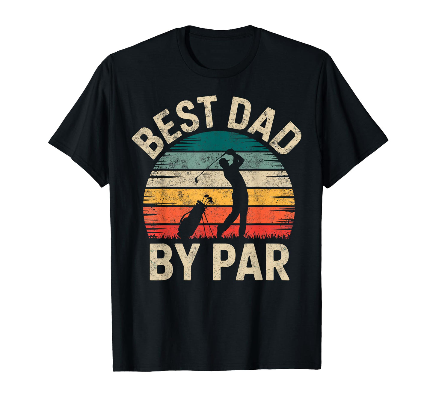 Golf Golfer Golfing Best Dad Par Golf Joke T-Shirt - Novelty Apparel Unisex - T-Shirt, Sweatshirt, Hoodie