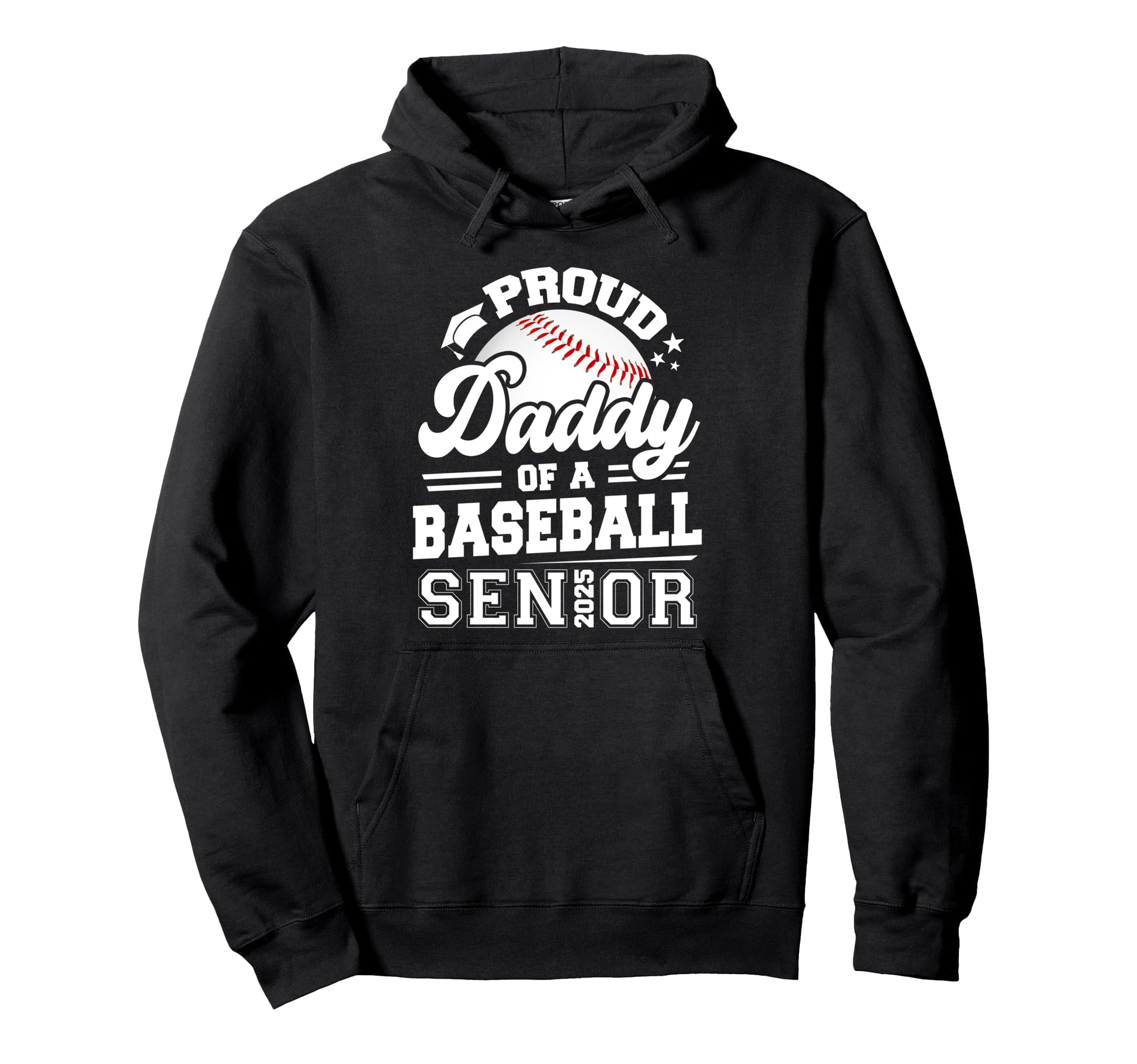 Proud Daddy Baseball Senior Class Hoodie - Casual Everyday Wear for Adults - T-Shirt, Sweatshirt, Hoodie