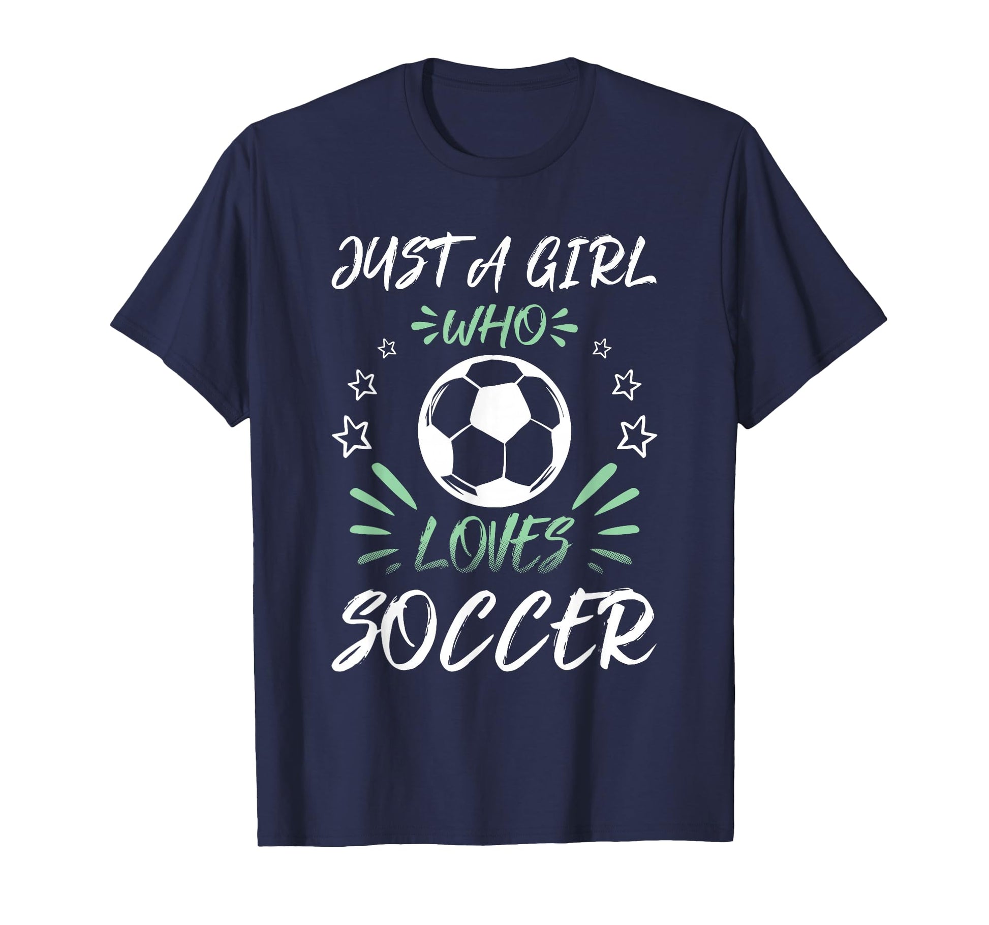 Just Who Loves Soccer T-Shirt - Unique Graphic Unisex - T-Shirt, Sweatshirt, Hoodie