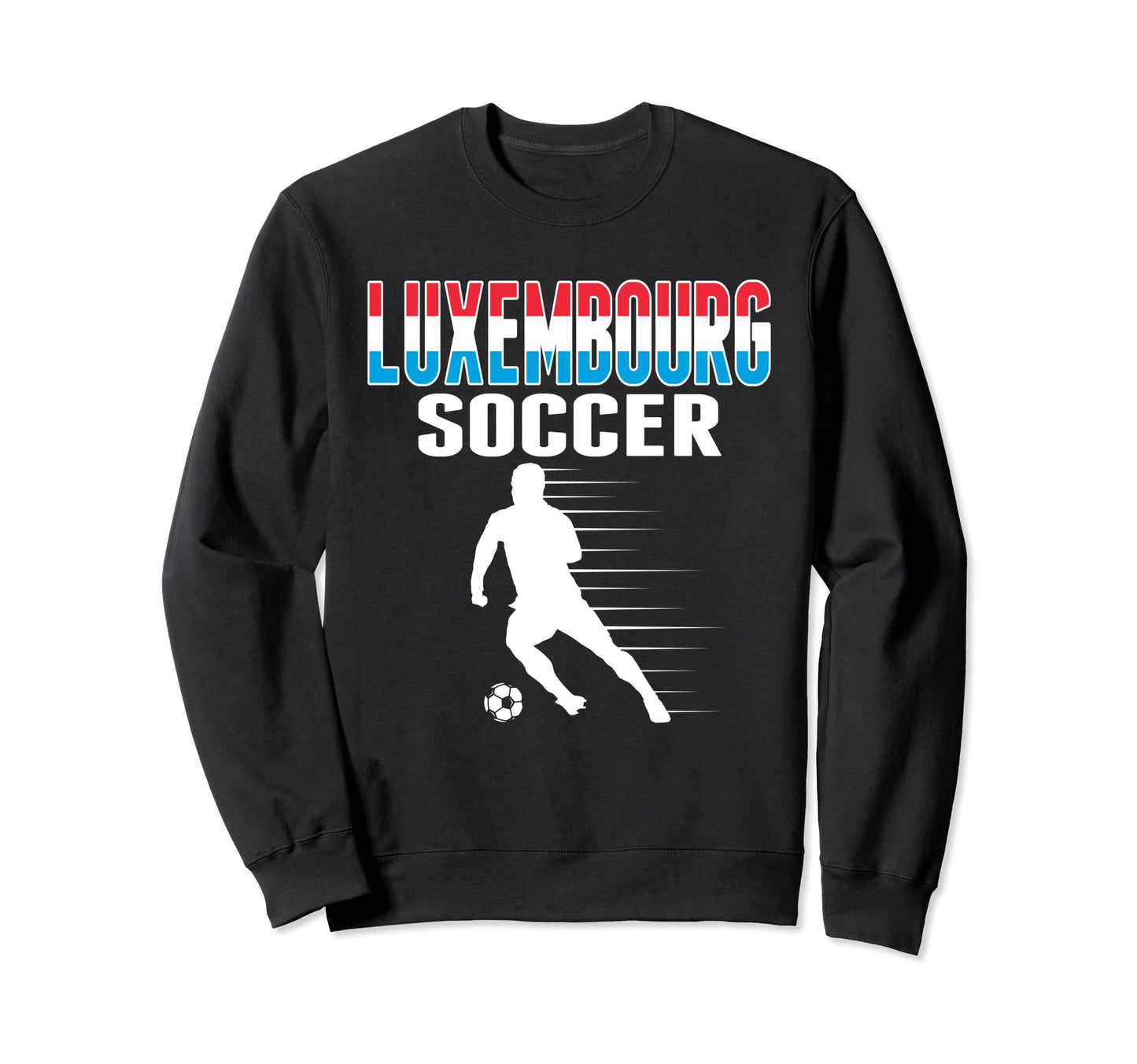 Luxembourg Soccer Fans Jersey Proud Sweatshirt - Fun Novelty Design Unisex - T-Shirt, Sweatshirt, Hoodie