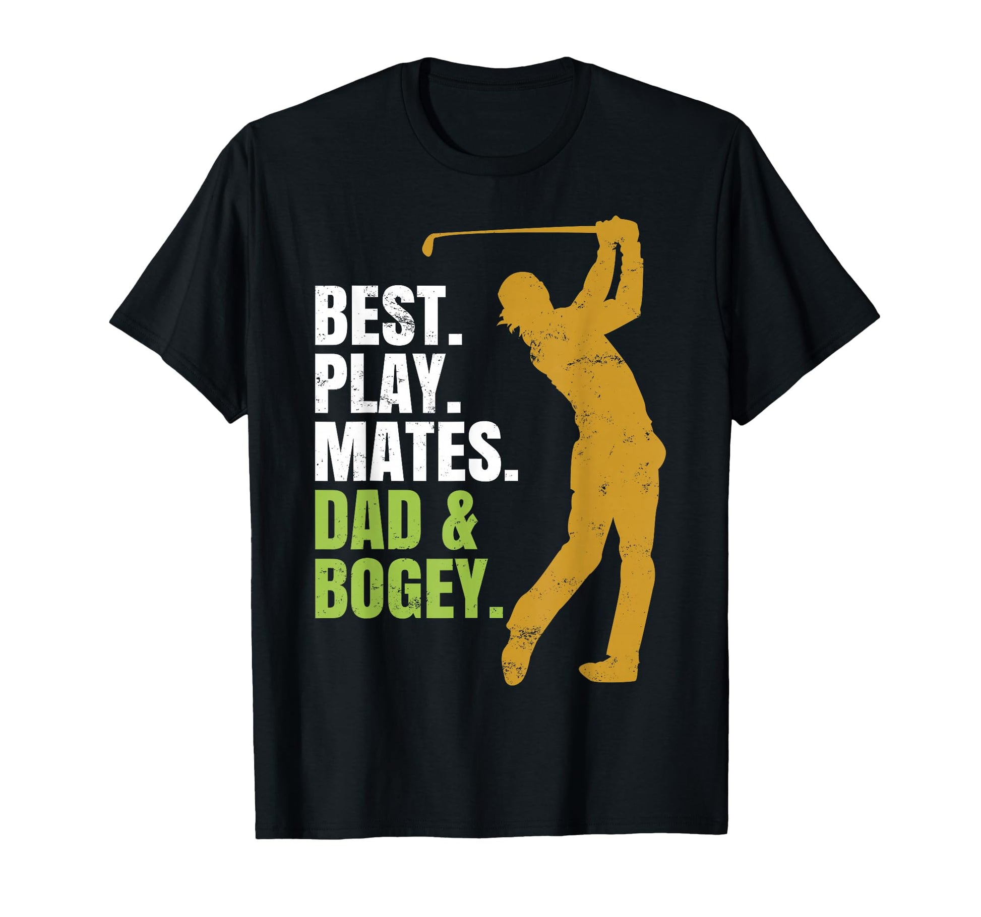 Play Golf Best Playmates Dad Bogey T-Shirt - Trendy Graphic Men Women - T-Shirt, Sweatshirt, Hoodie