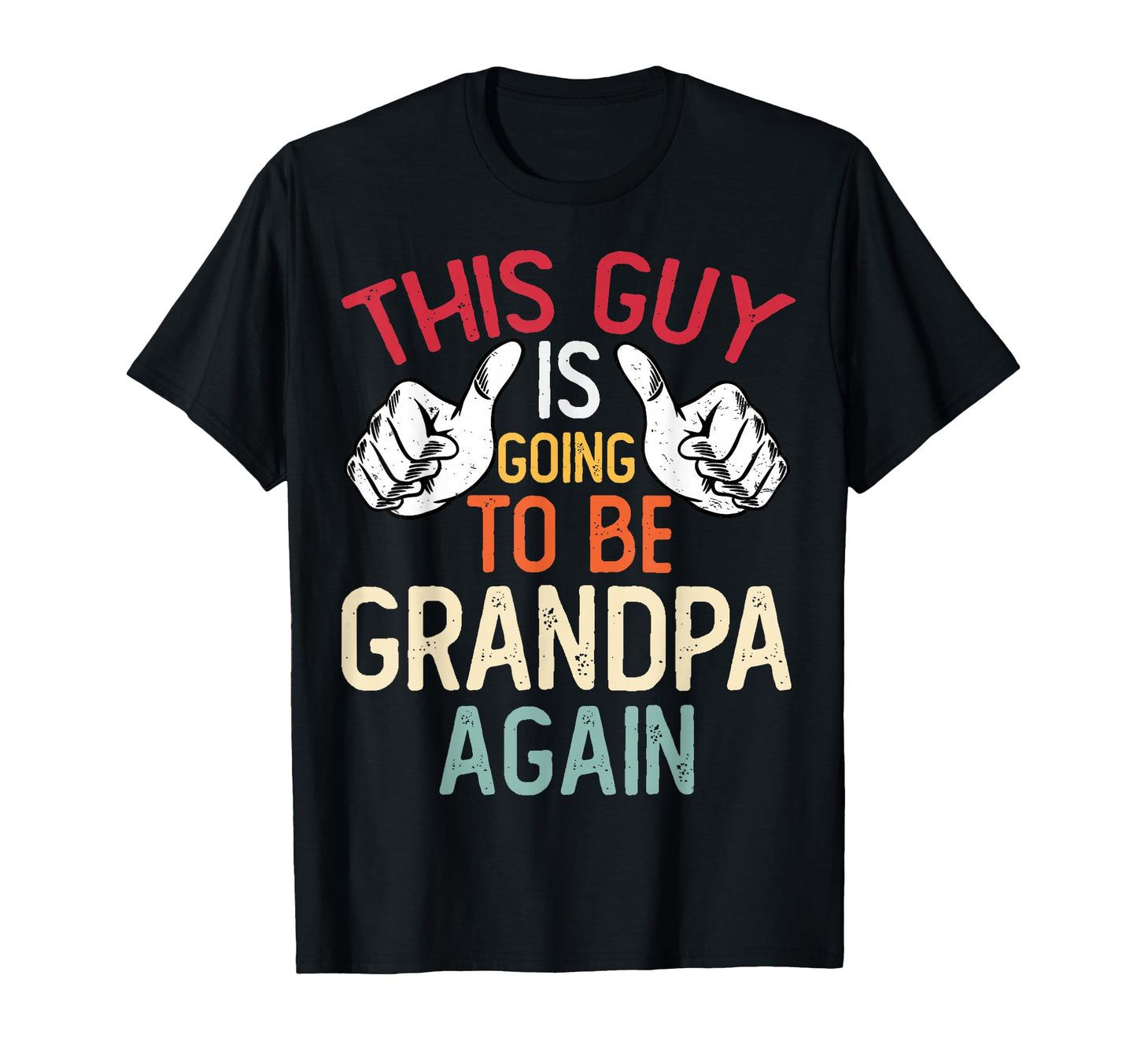 This Guy Is Going To Be Grandpa T-Shirt - Minimalist Print for Adults - T-Shirt, Sweatshirt, Hoodie
