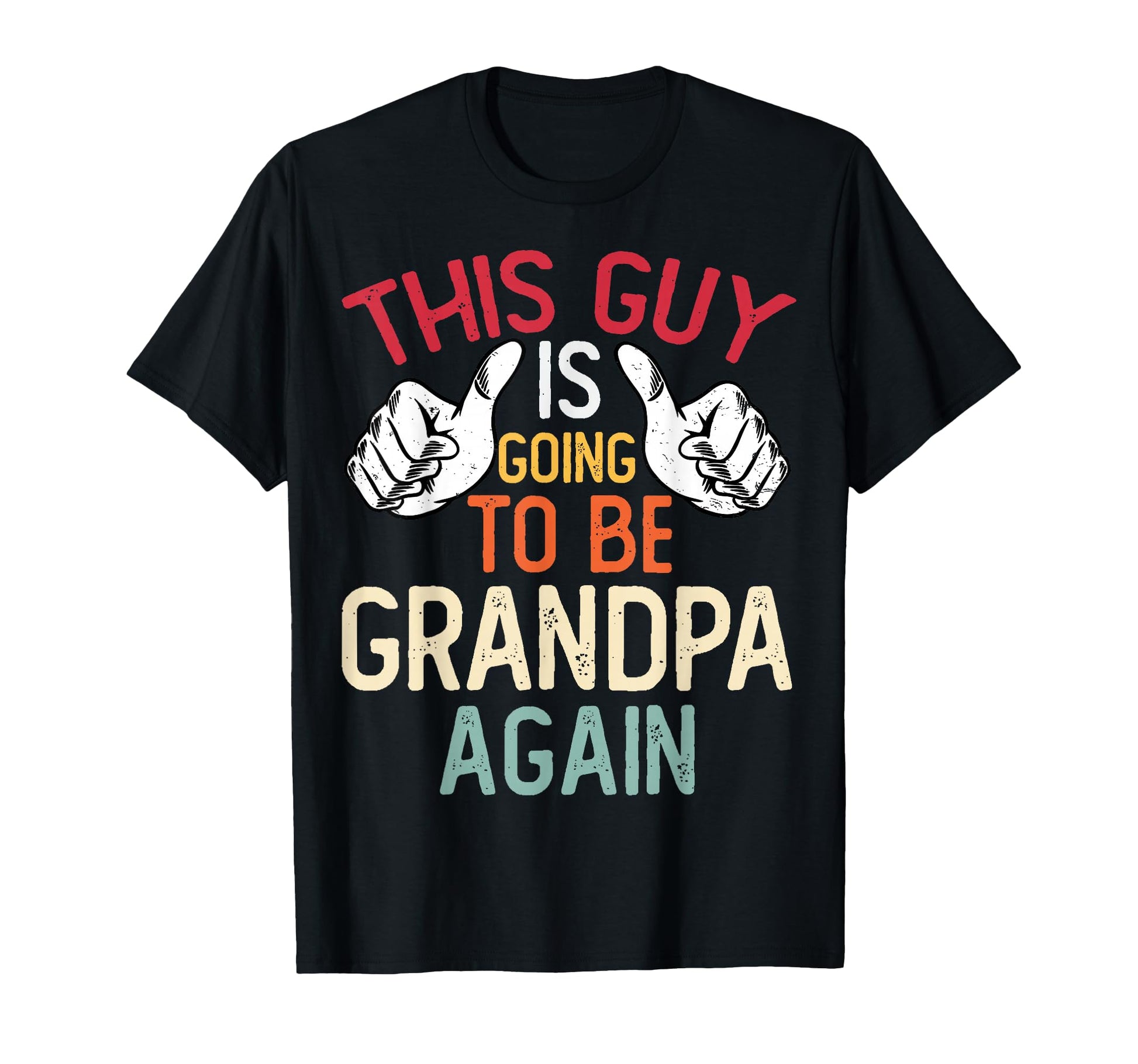 This Guy Is Going To Be Grandpa T-Shirt - Minimalist Print for Adults - T-Shirt, Sweatshirt, Hoodie