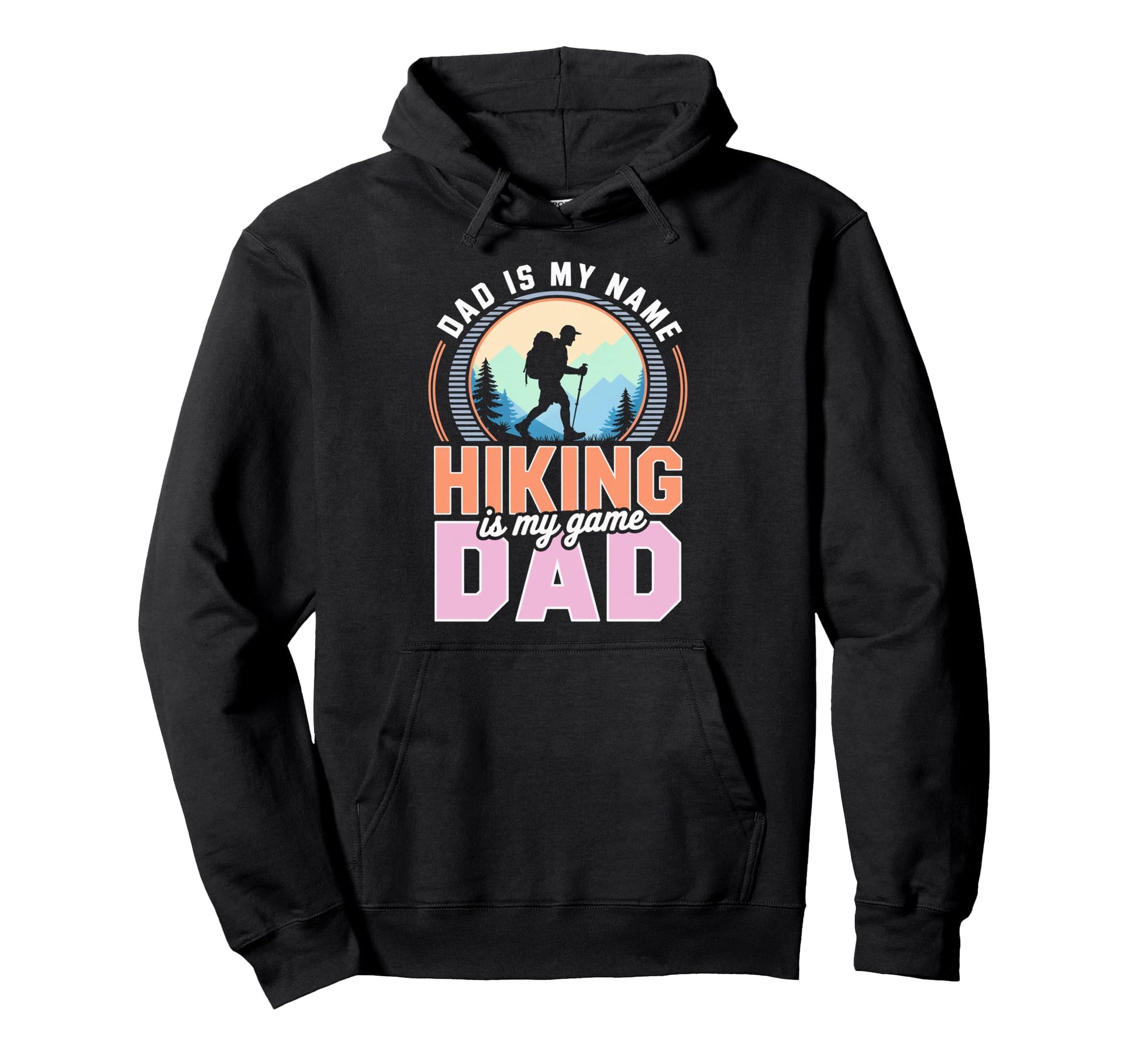 Funny Hiking Dad Is My Name Hiking Is Hoodie - Aesthetic Graphic Men Women - T-Shirt, Sweatshirt, Hoodie