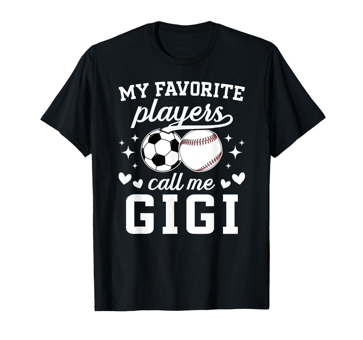 My Favorite Players Call Me Gigi Baseball T-Shirt - Graphic Print Unisex - T-Shirt, Sweatshirt, Hoodie