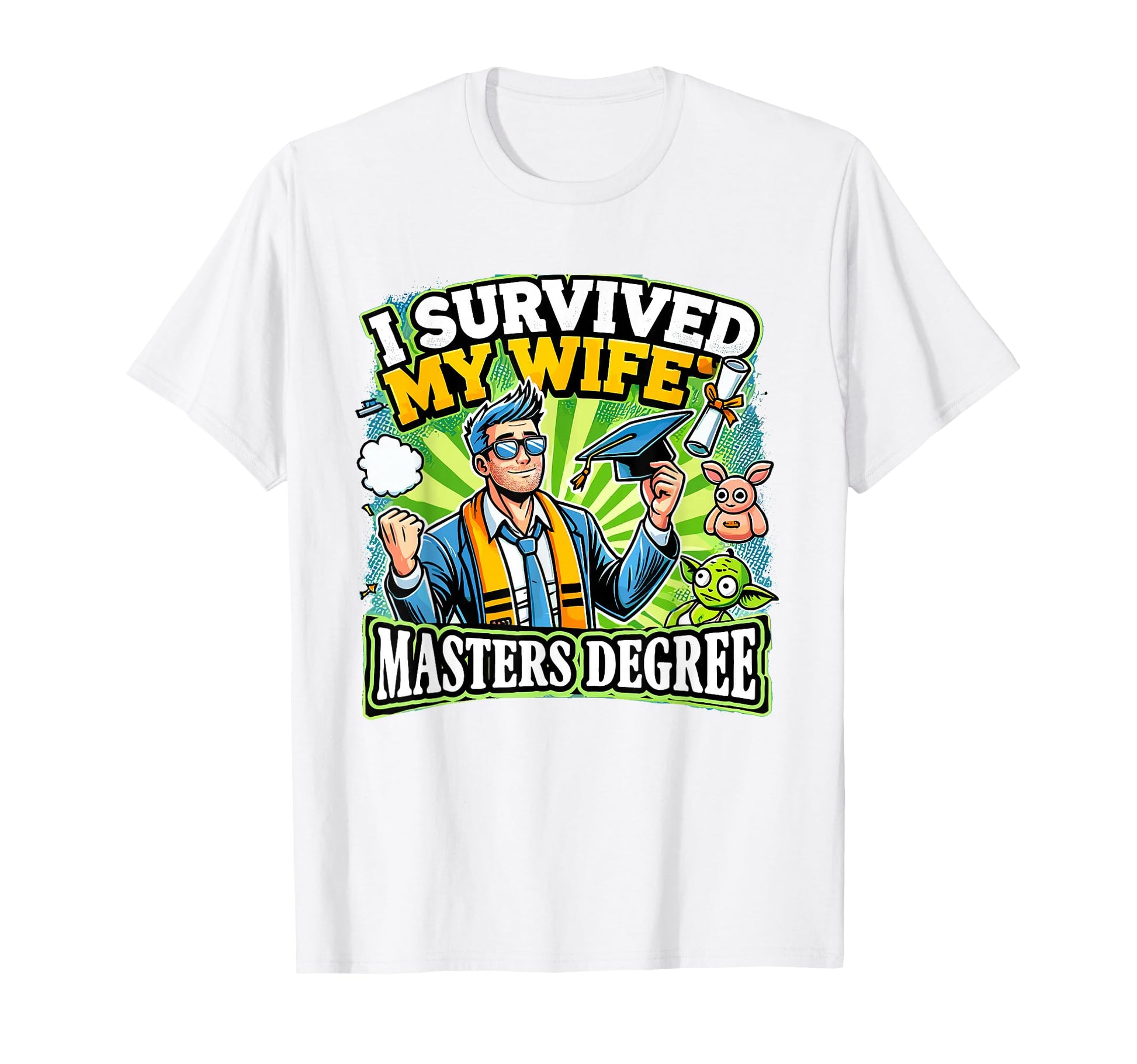 I Survived My Wifes Masters Degree T-Shirt - Aesthetic Graphic for Adults - T-Shirt, Sweatshirt, Hoodie