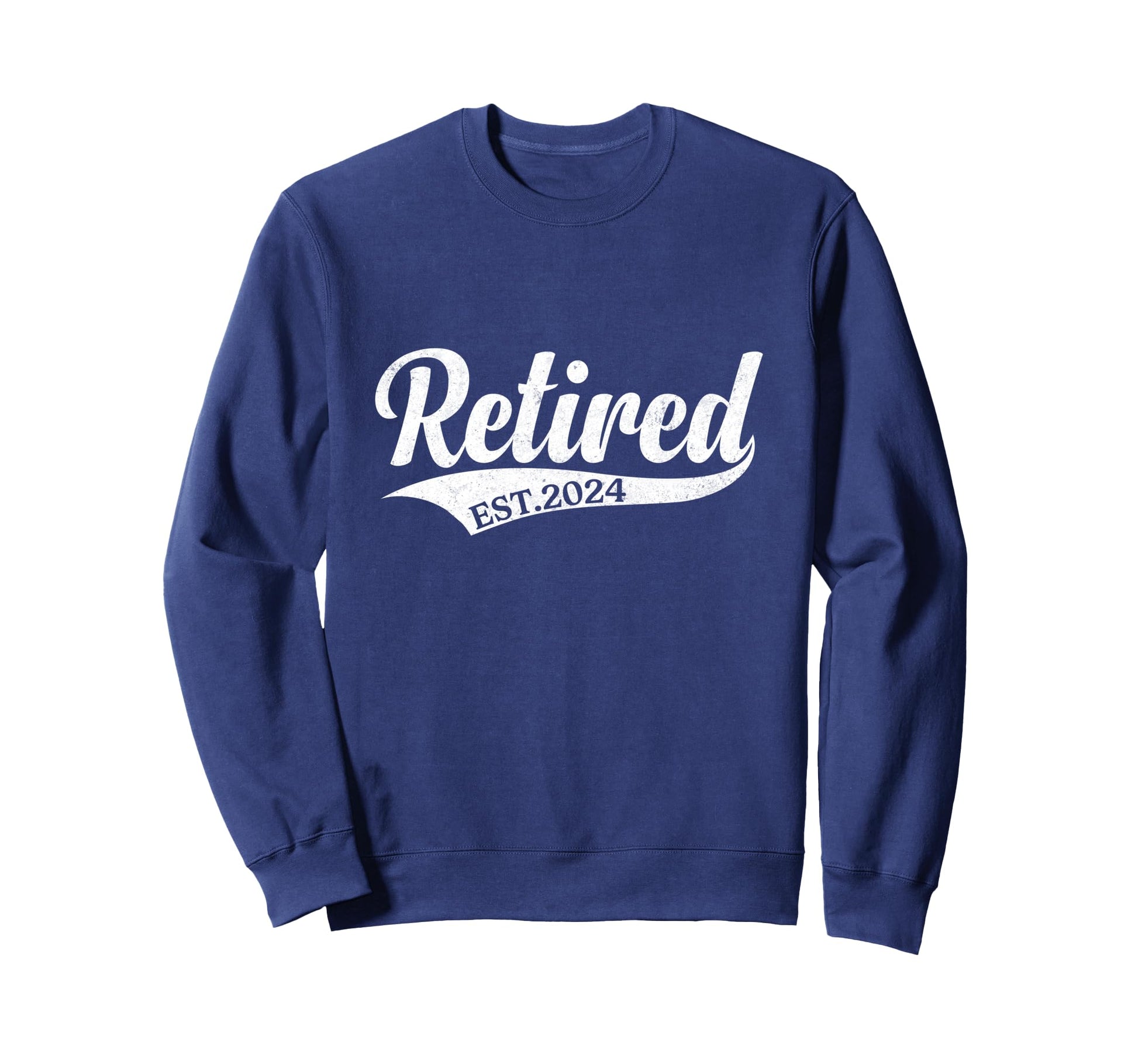 Retired Est 2024 Retirement Sweatshirt - Aesthetic Graphic for Adults - T-Shirt, Sweatshirt, Hoodie