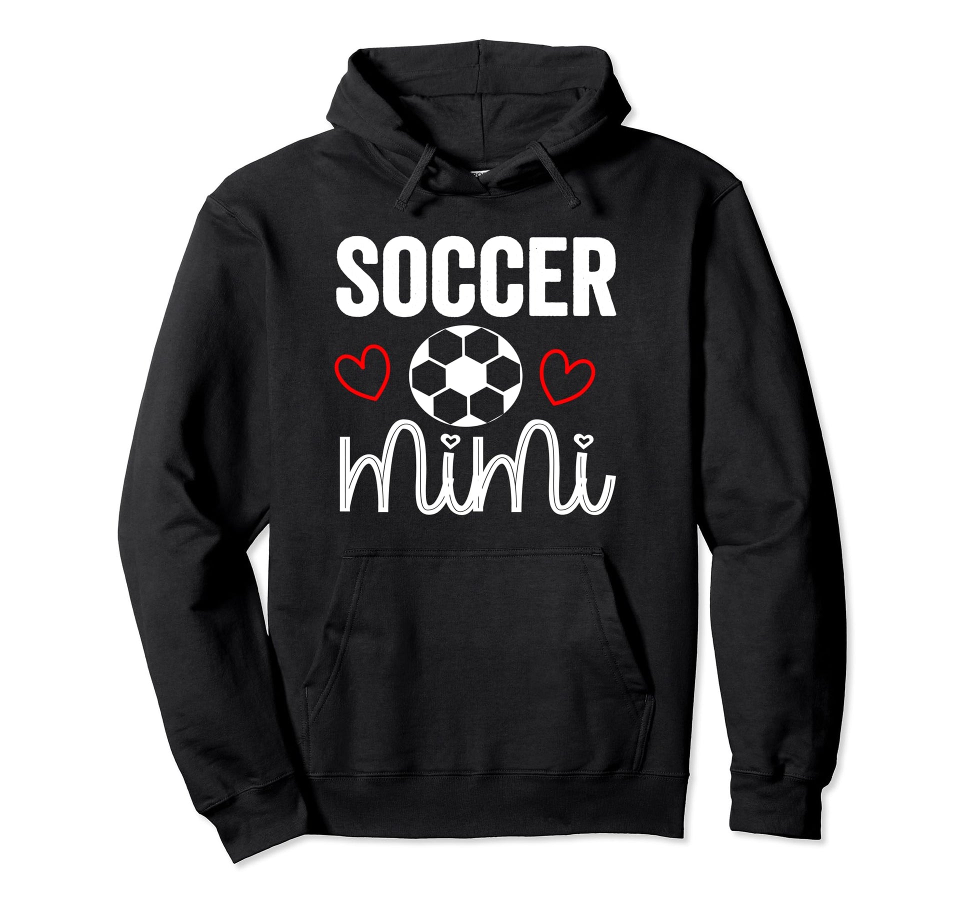 Soccer Mimi Proud Funny Sports Mom Hoodie - Fun Novelty Design Men Women - T-Shirt, Sweatshirt, Hoodie