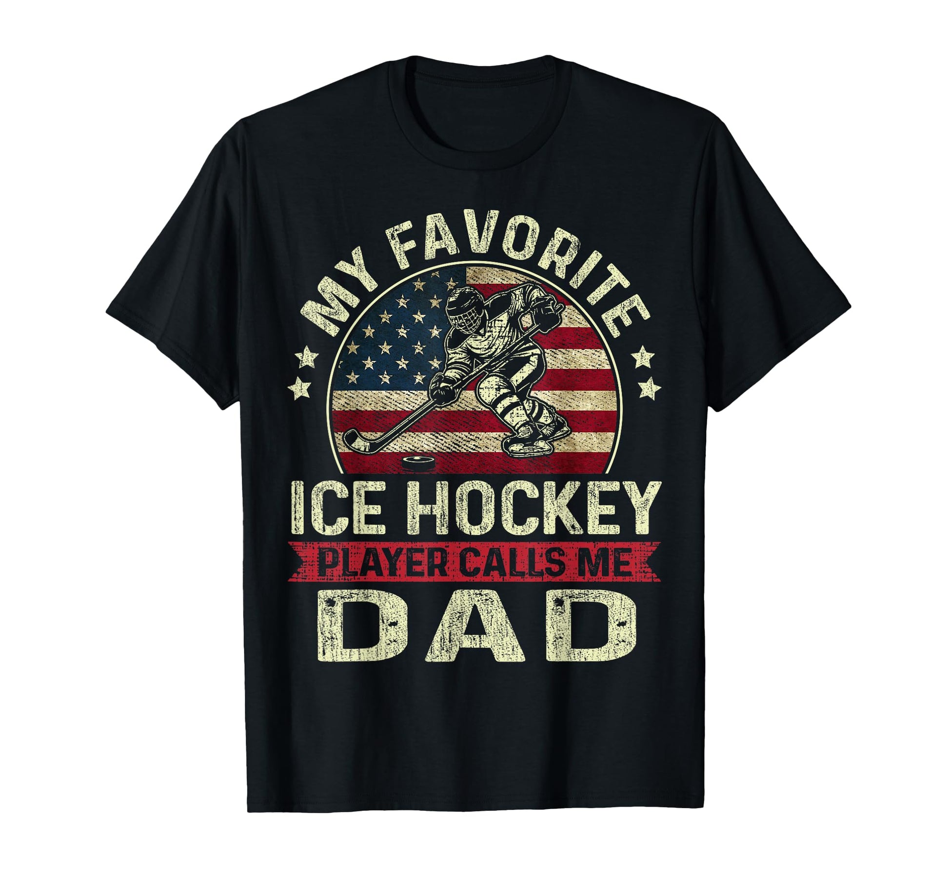 Fathers Day Favorite Ice Hockey Player T-Shirt - Streetwear Style Unisex - T-Shirt, Sweatshirt, Hoodie
