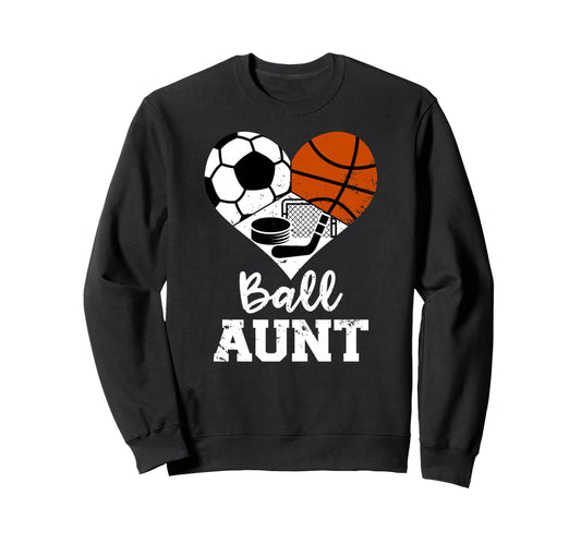Ball Aunt Heart Funny Soccer Sweatshirt - Streetwear Style Unisex - T-Shirt, Sweatshirt, Hoodie