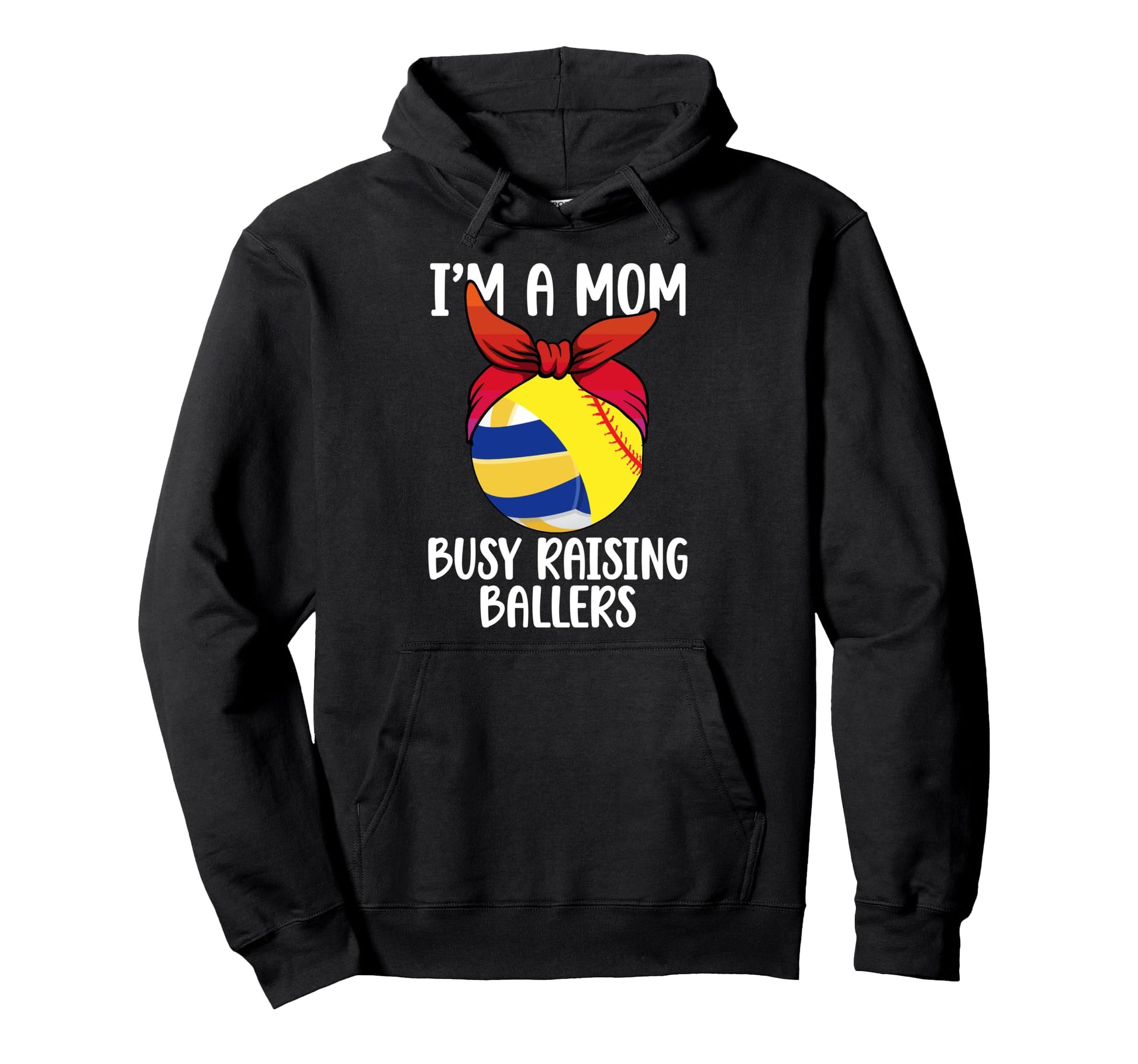 Im Mom Busy Raising Ballers Softball Hoodie - Streetwear Style for Adults - T-Shirt, Sweatshirt, Hoodie