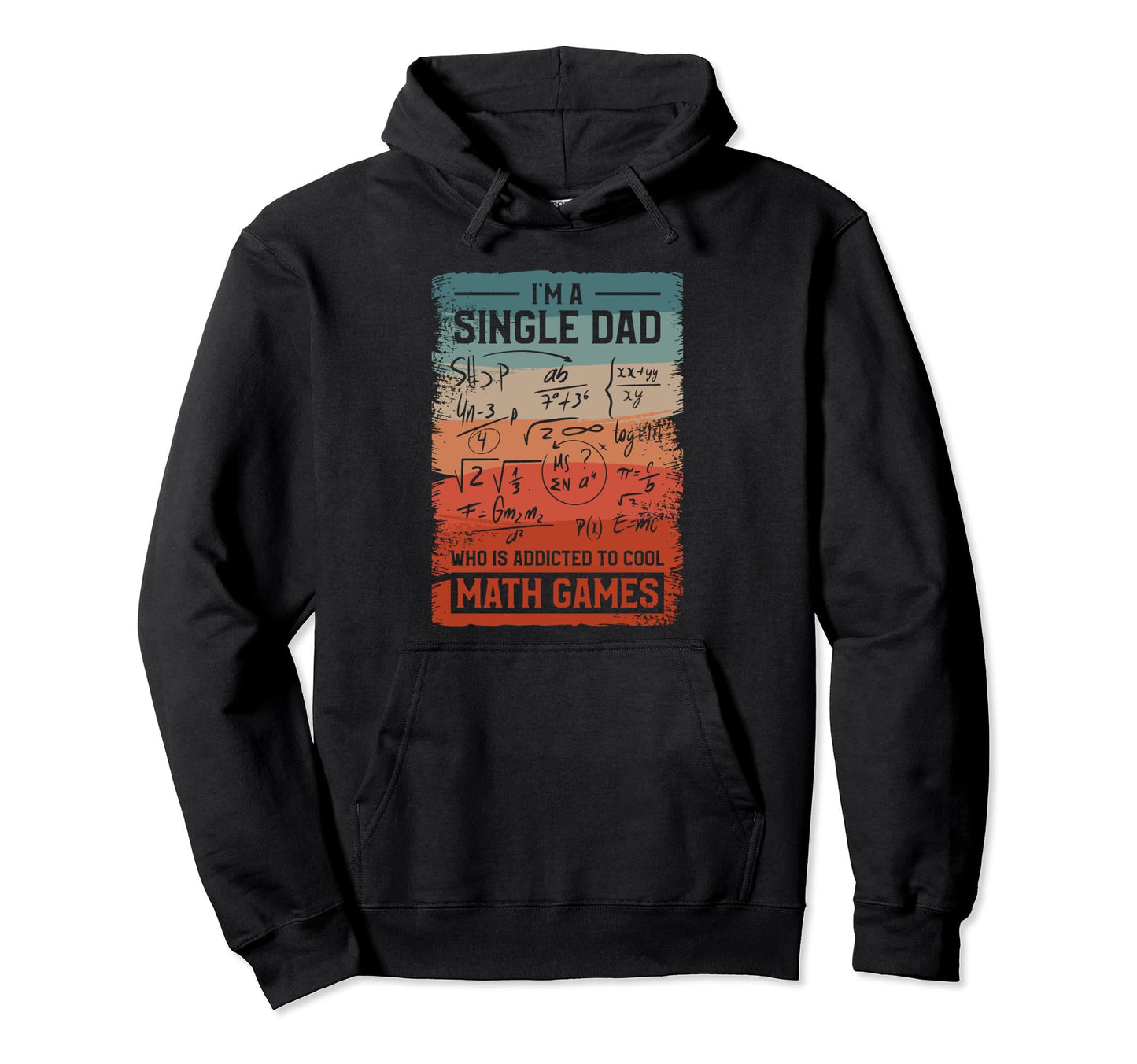 Single Dad Single Parent Math Hoodie - Casual Everyday Wear for Adults - T-Shirt, Sweatshirt, Hoodie