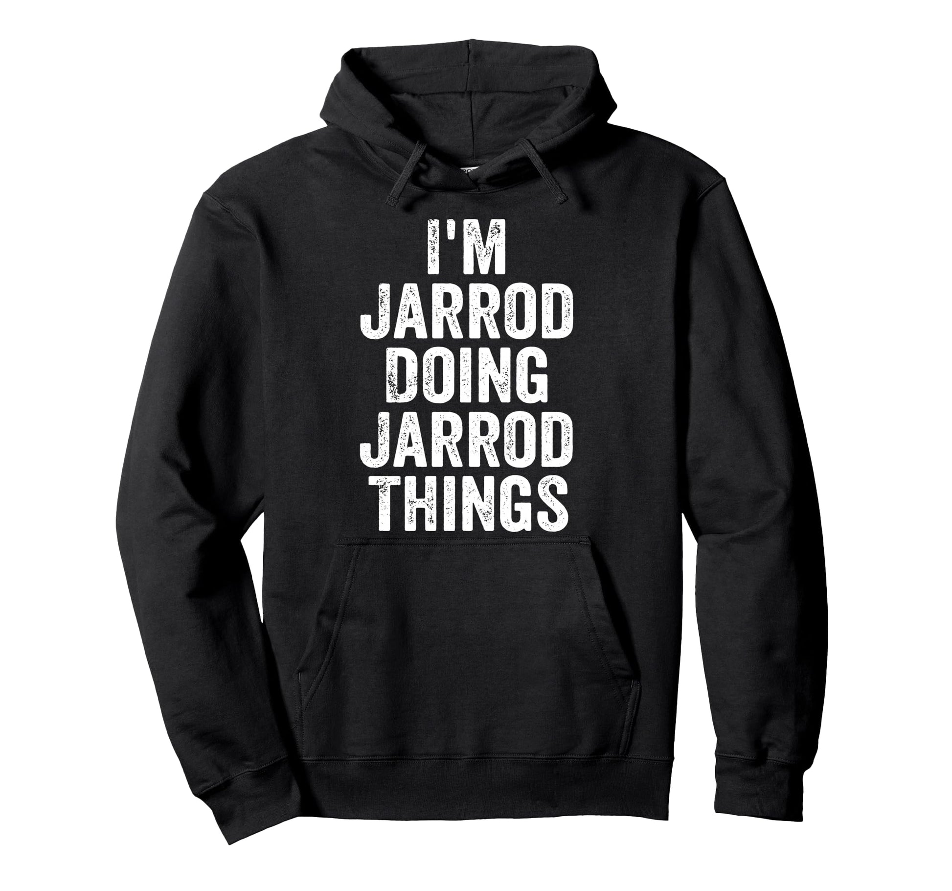 Im Jarrod Doing Jarrod Things Hoodie - Aesthetic Graphic for Adults - T-Shirt, Sweatshirt, Hoodie