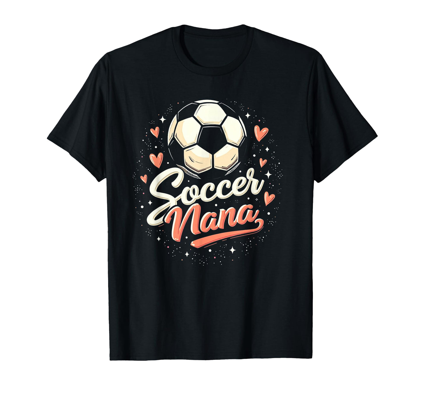 Proud Soccer Nana Funny Grandma T-Shirt - Casual Everyday Wear for Adults - T-Shirt, Sweatshirt, Hoodie