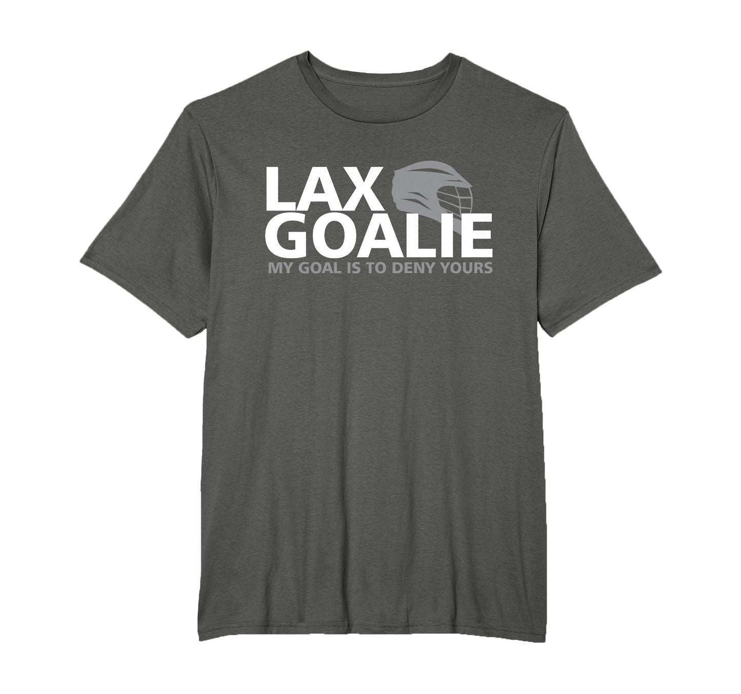My Goal Is To Deny Yours Lacrosse T-Shirt - Novelty Apparel Men Women - T-Shirt, Sweatshirt, Hoodie