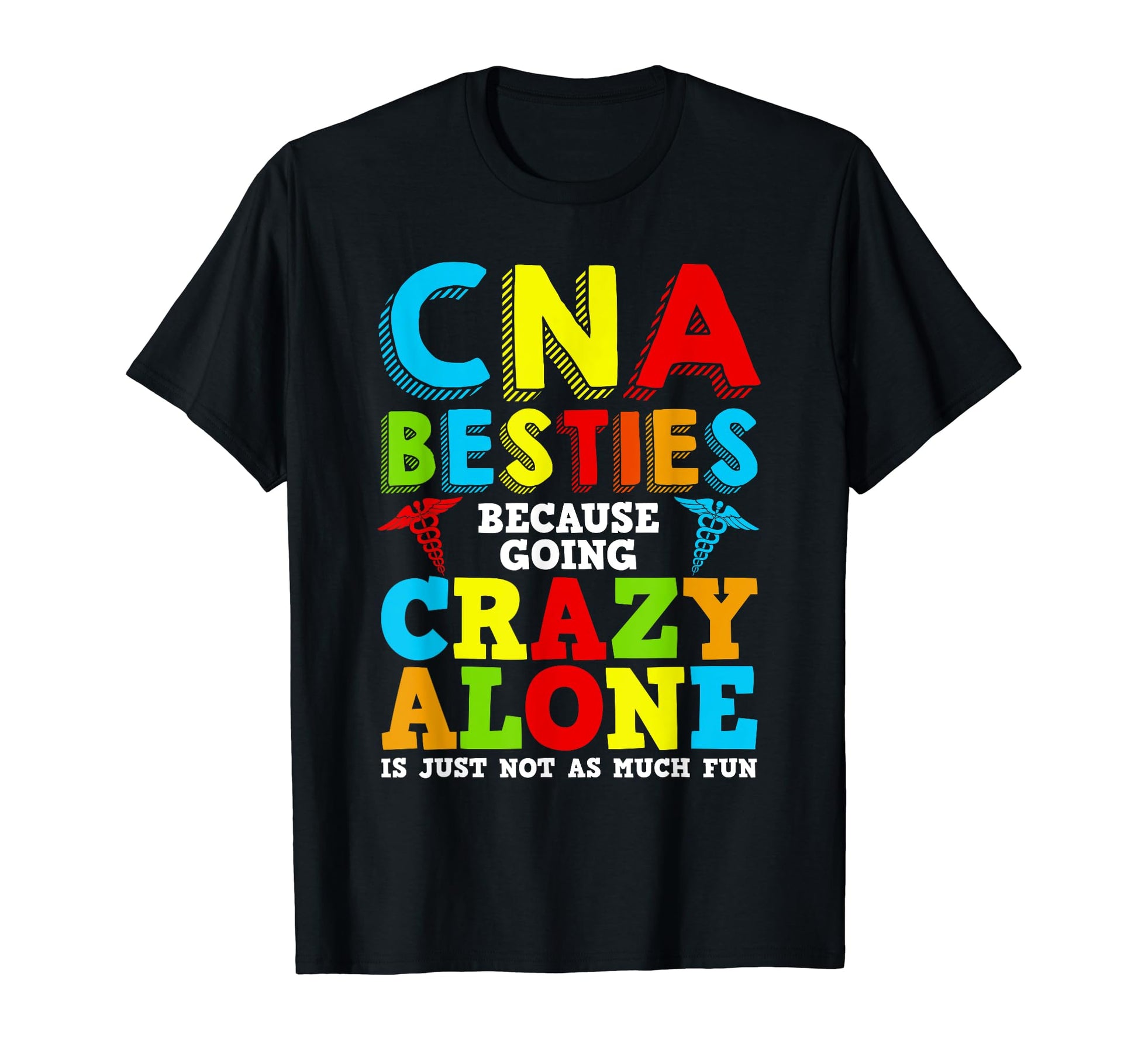 Funny Cna Healthcare Worker Nurse Besties T-Shirt - Graphic Print Men Women - T-Shirt, Sweatshirt, Hoodie