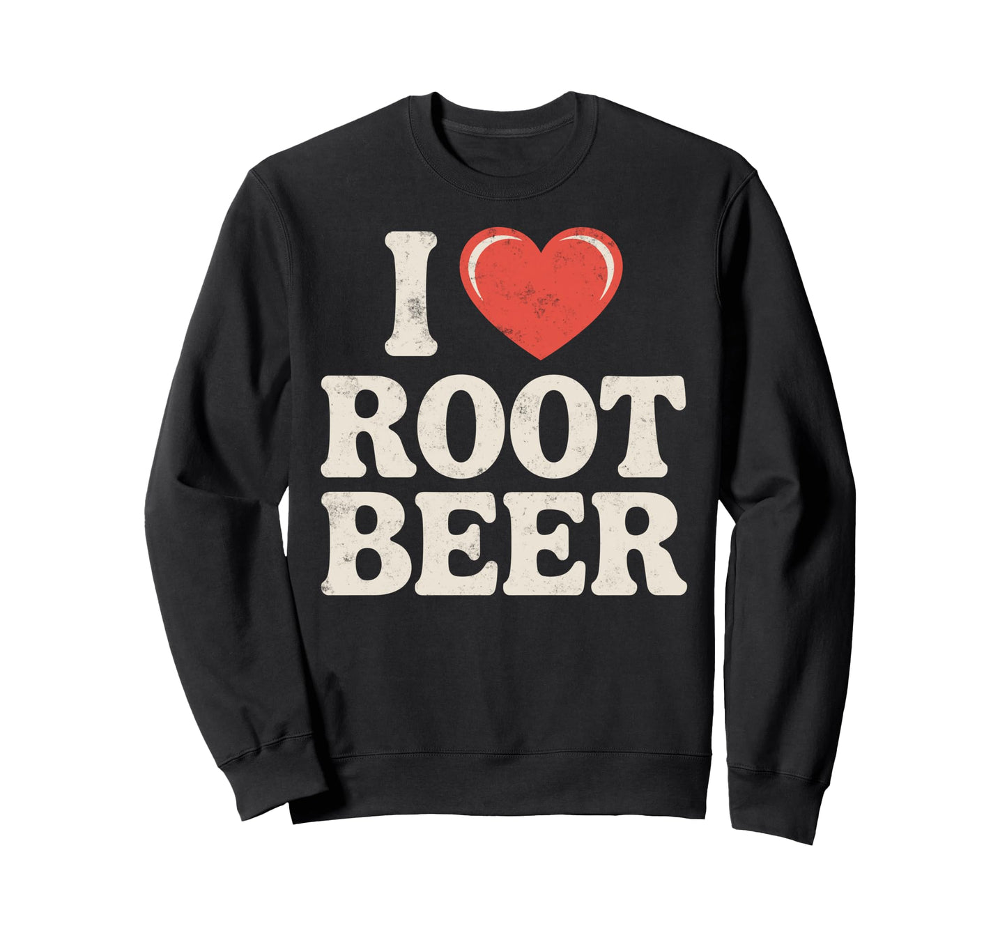 I Love Root Beer Lover Drinking Sweatshirt - Trendy Graphic for Adults - T-Shirt, Sweatshirt, Hoodie