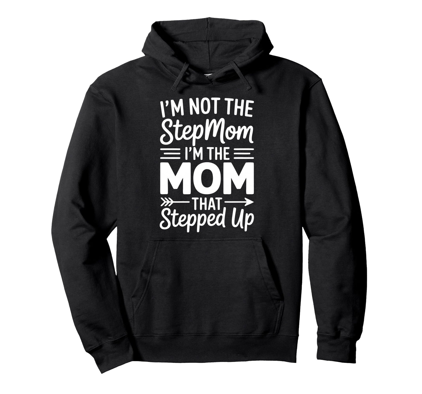 Stepmom Step Parent Family Stepmother Hoodie - Fun Novelty Design Unisex - T-Shirt, Sweatshirt, Hoodie