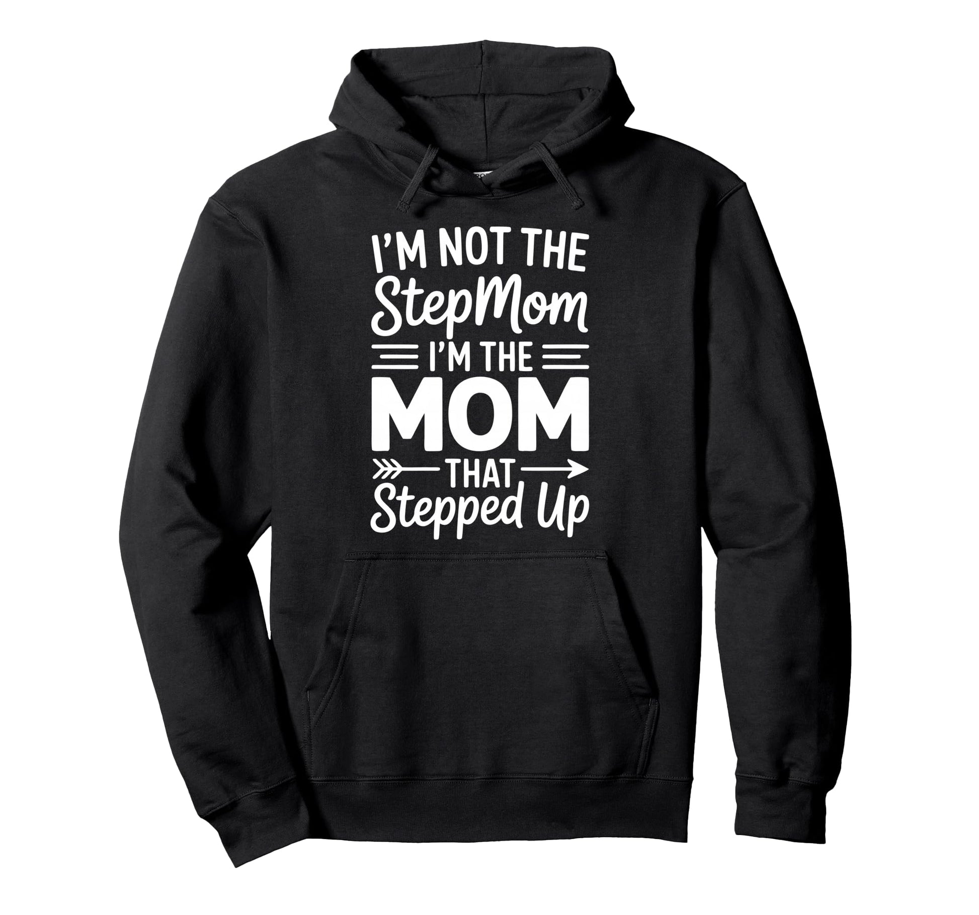 Stepmom Step Parent Family Stepmother Hoodie - Fun Novelty Design Unisex - T-Shirt, Sweatshirt, Hoodie