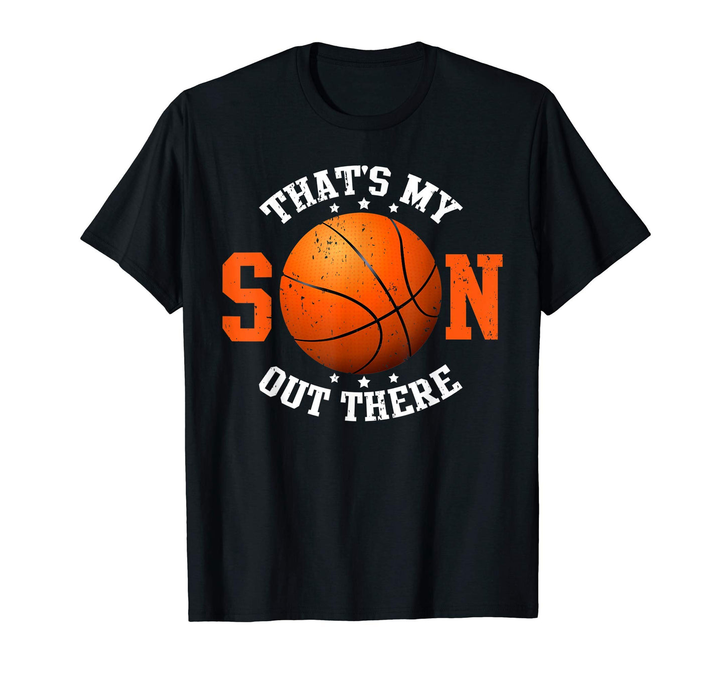 Thats My Son Out There Basketball Gifts T-Shirt - Novelty Apparel Unisex - T-Shirt, Sweatshirt, Hoodie