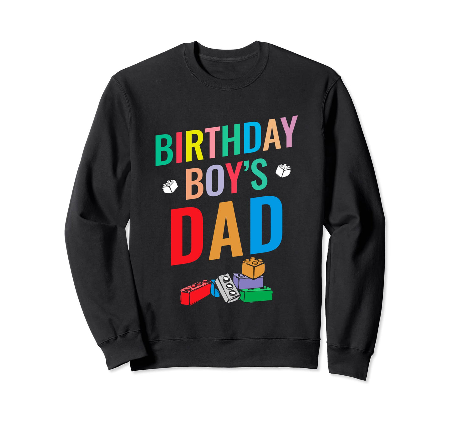Birthday Dad Building Blocks Sweatshirt - Aesthetic Graphic Men Women - T-Shirt, Sweatshirt, Hoodie