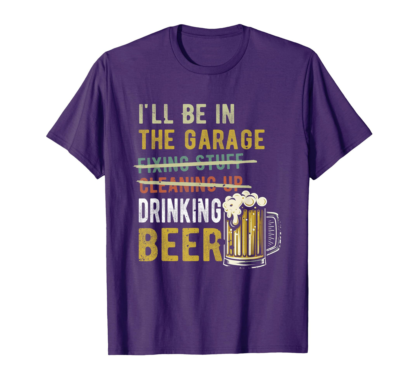 Ill Be Garage Drinking Beer Mechanic Car T-Shirt - Unique Graphic Unisex - T-Shirt, Sweatshirt, Hoodie