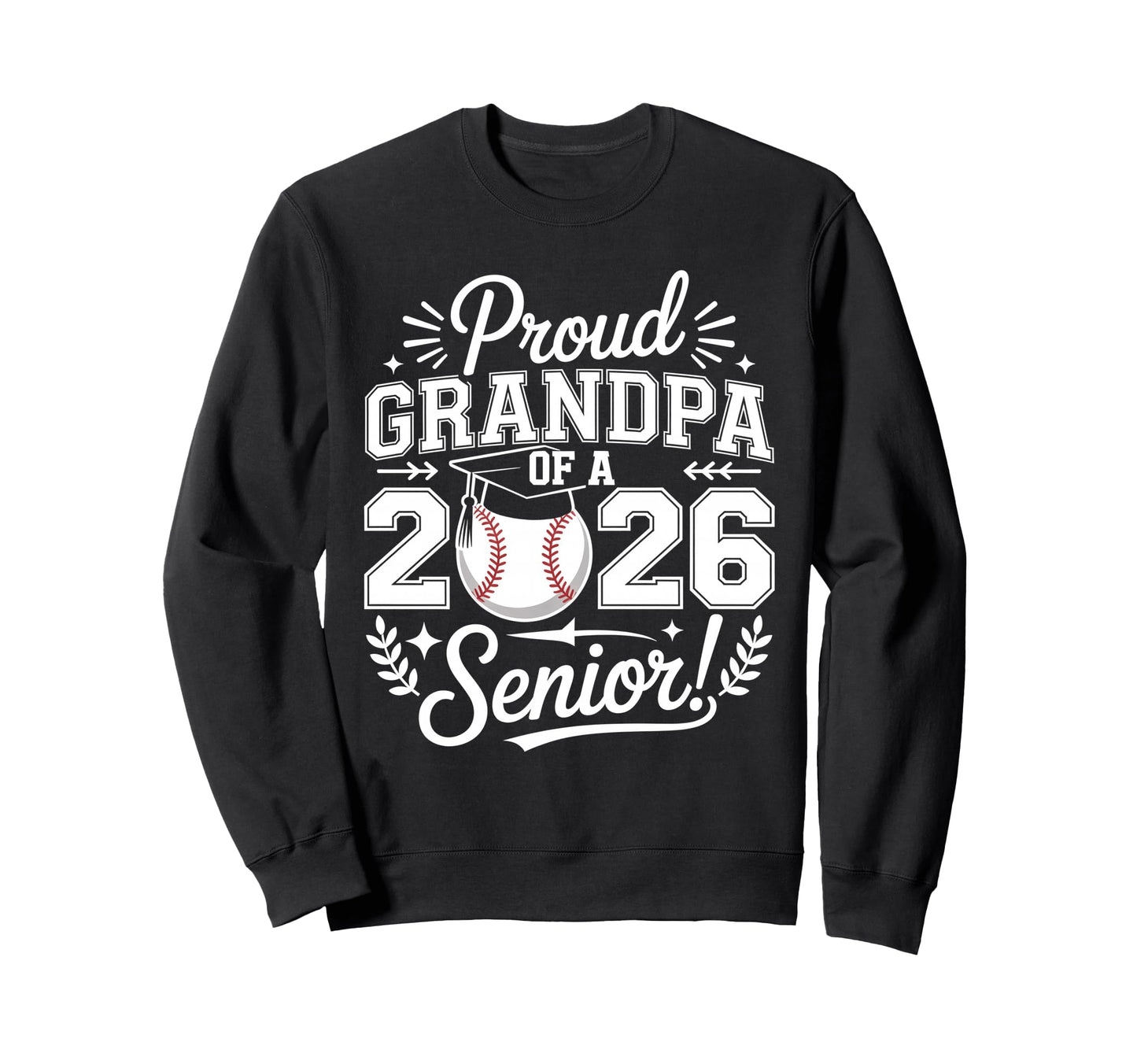 Proud Grandpa 2026 Senior Baseball Sweatshirt - Streetwear Style Men Women - T-Shirt, Sweatshirt, Hoodie