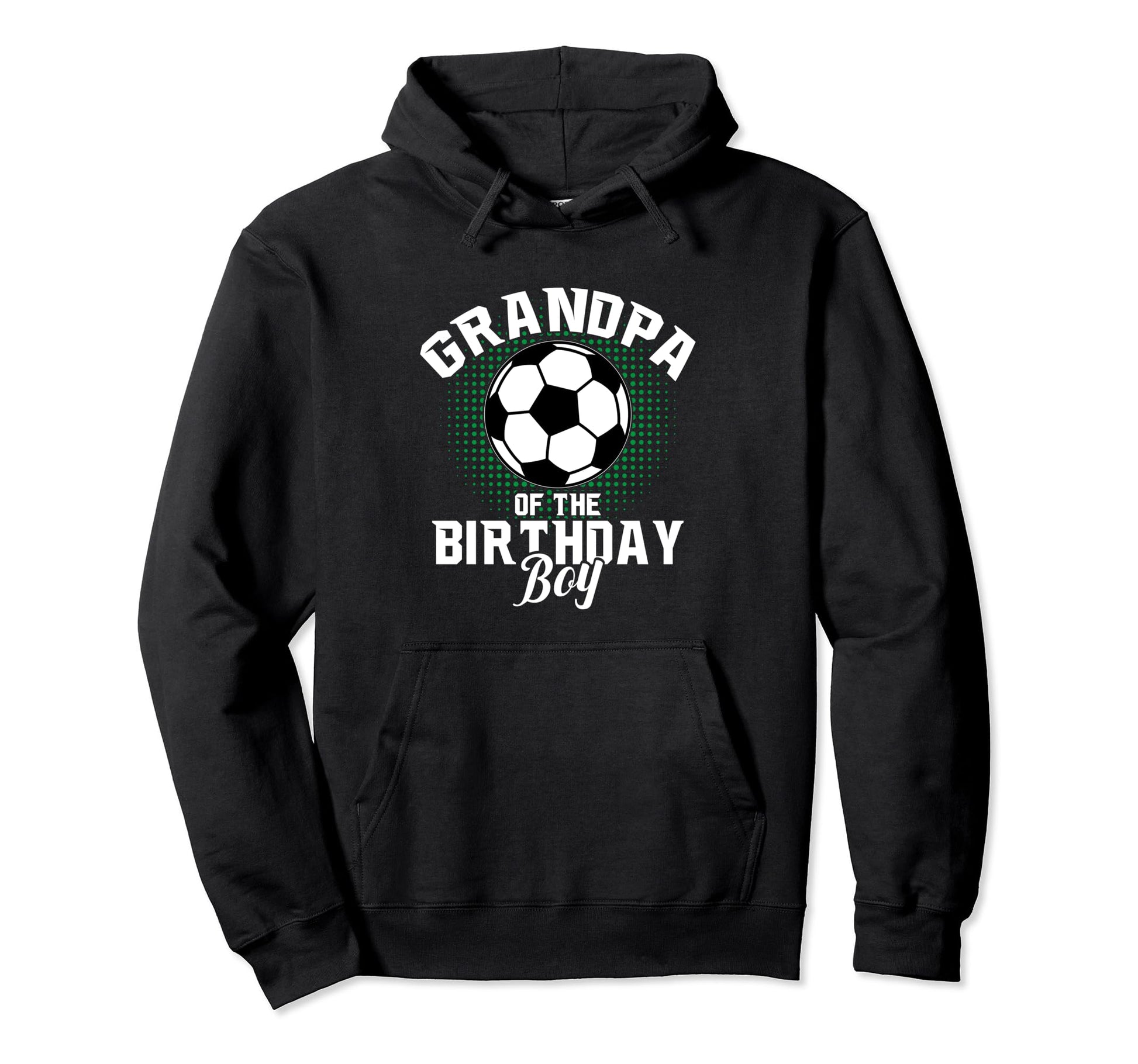 Grandpa Birthday Soccer Lover Gifts Hoodie - Novelty Apparel Men Women - T-Shirt, Sweatshirt, Hoodie