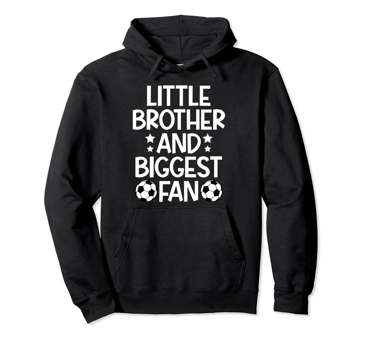 Little Brother Soccer Brother Soccer Hoodie - Fun Novelty Design Unisex - T-Shirt, Sweatshirt, Hoodie
