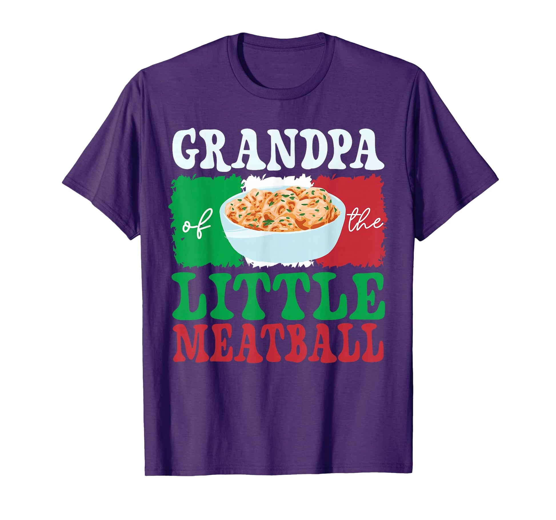 Grandpa Little Meatball Italian Themed T-Shirt - Trendy Graphic Unisex - T-Shirt, Sweatshirt, Hoodie