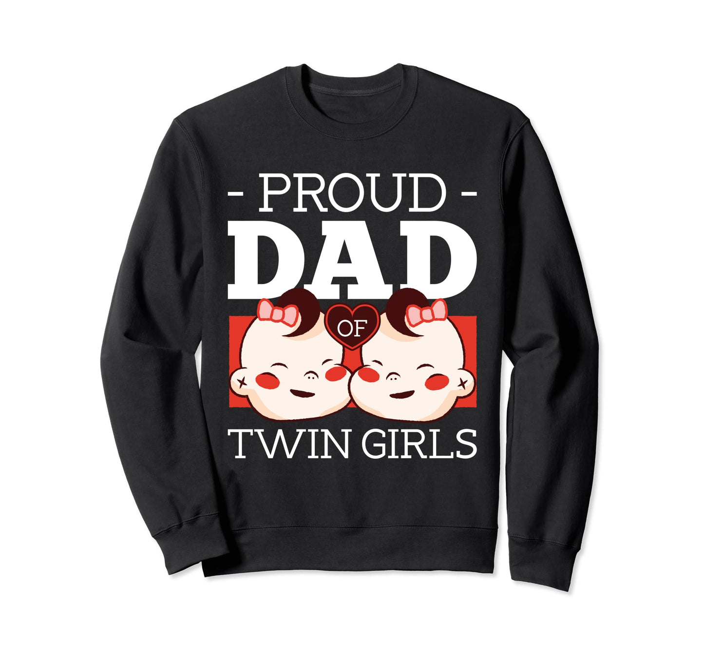 Proud Dad Twin Father Two Twin Dad Sweatshirt - Novelty Apparel for Adults - T-Shirt, Sweatshirt, Hoodie