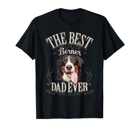 Best Bernese Dad Aller Bernese T-Shirt - Fun Novelty Design Men Women - T-Shirt, Sweatshirt, Hoodie