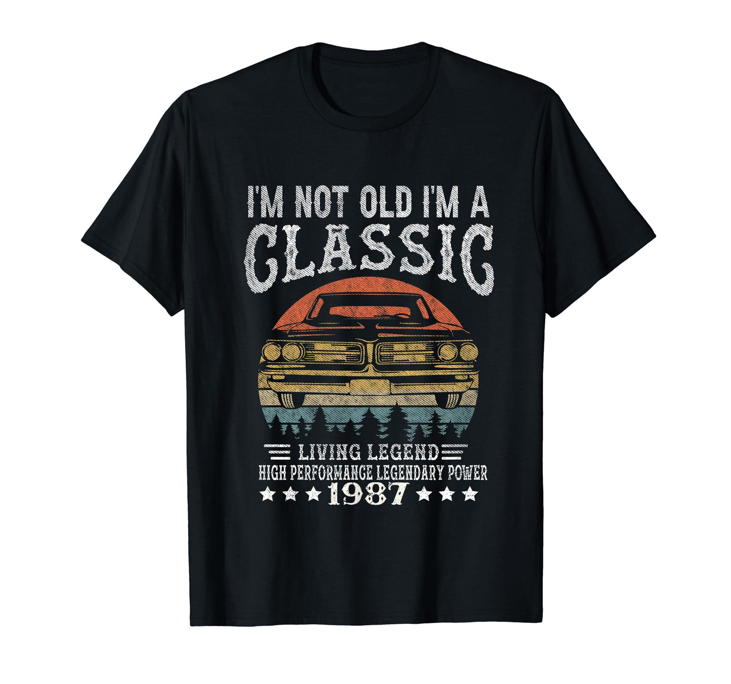 Car 1987 37Th Birthday Legends Born T-Shirt - Fun Novelty Design Men Women - T-Shirt, Sweatshirt, Hoodie