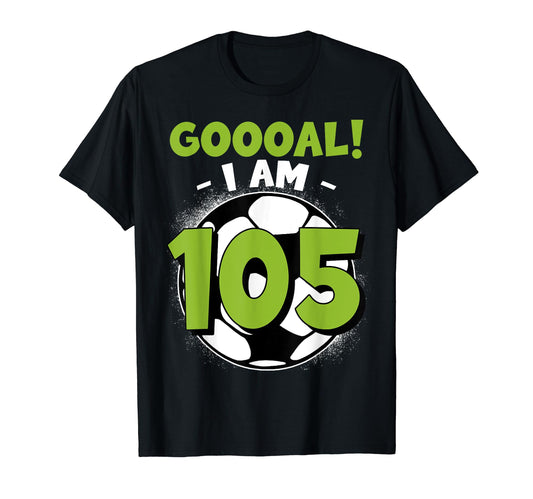 105 Year Old Birthday Soccer Themed T-Shirt - Novelty Apparel Unisex - T-Shirt, Sweatshirt, Hoodie