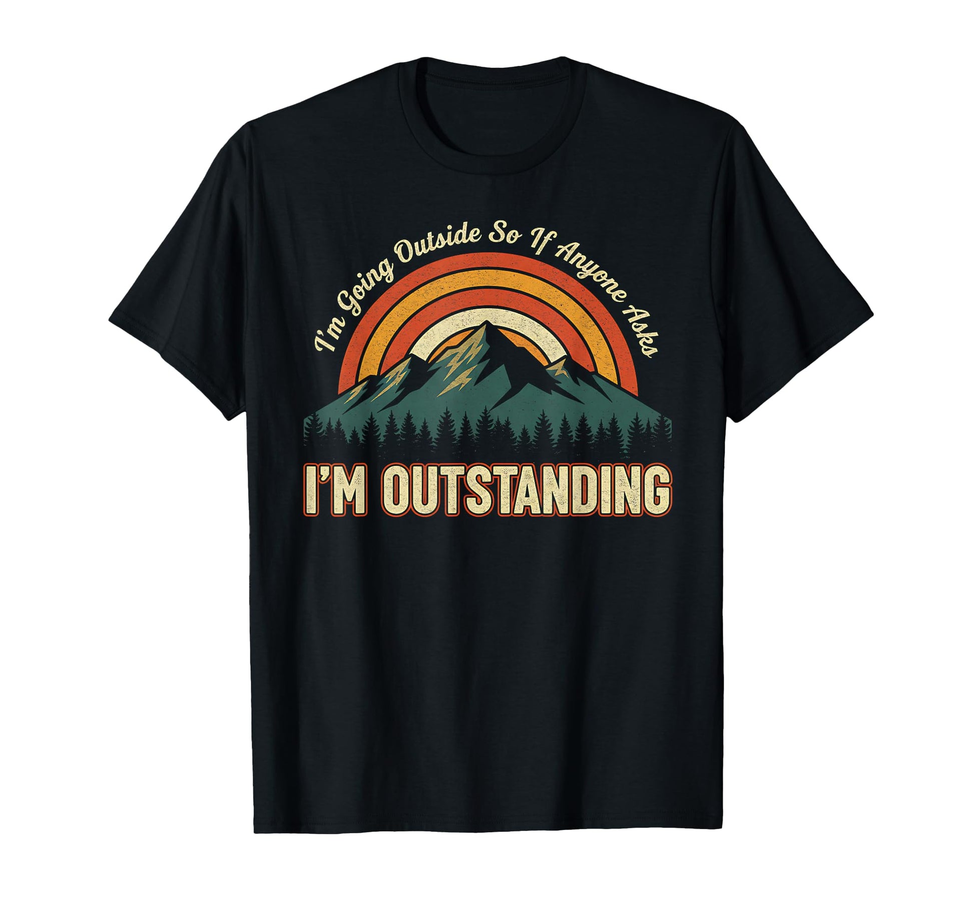 Im Going Outside If Asked Im T-Shirt - Fun Novelty Design for Adults - T-Shirt, Sweatshirt, Hoodie
