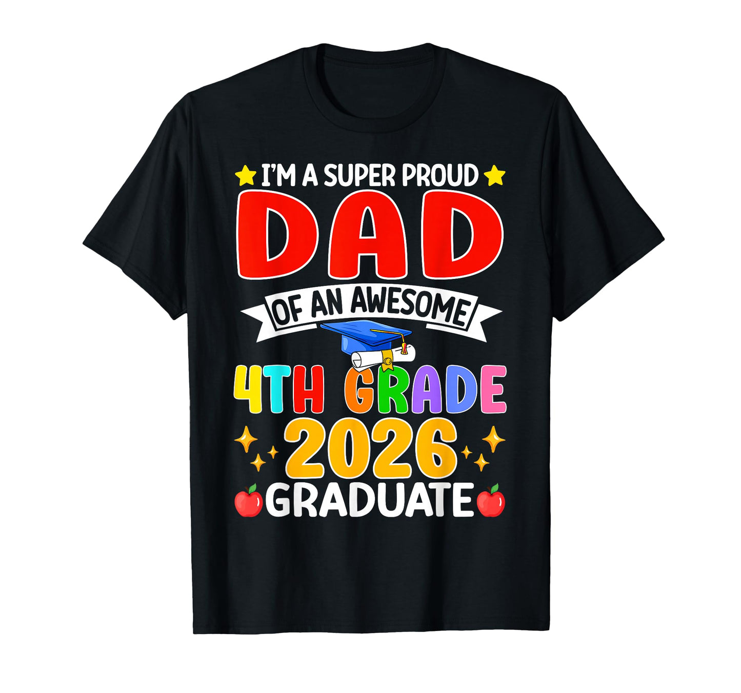 Im Super Proud Dad Awesome 4Th Grade T-Shirt - Minimalist Print Unisex - T-Shirt, Sweatshirt, Hoodie