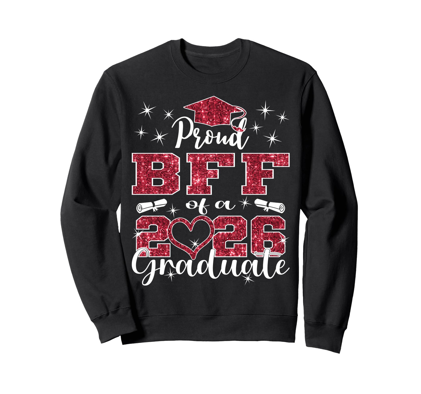 Super Proud Bff 2026 Graduate Sweatshirt - Aesthetic Graphic Men Women - T-Shirt, Sweatshirt, Hoodie