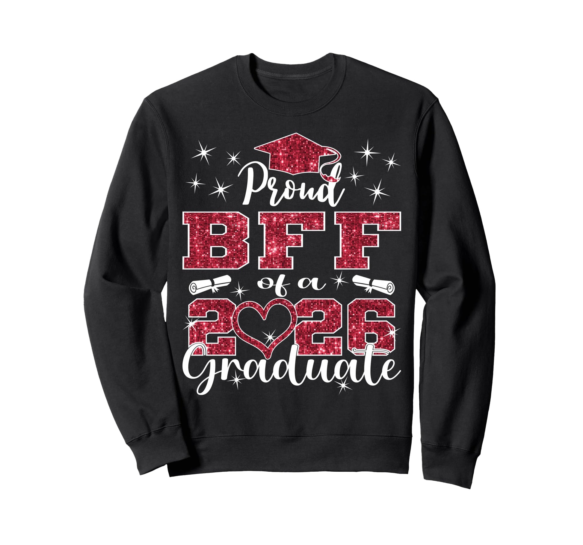 Super Proud Bff 2026 Graduate Sweatshirt - Aesthetic Graphic Men Women - T-Shirt, Sweatshirt, Hoodie