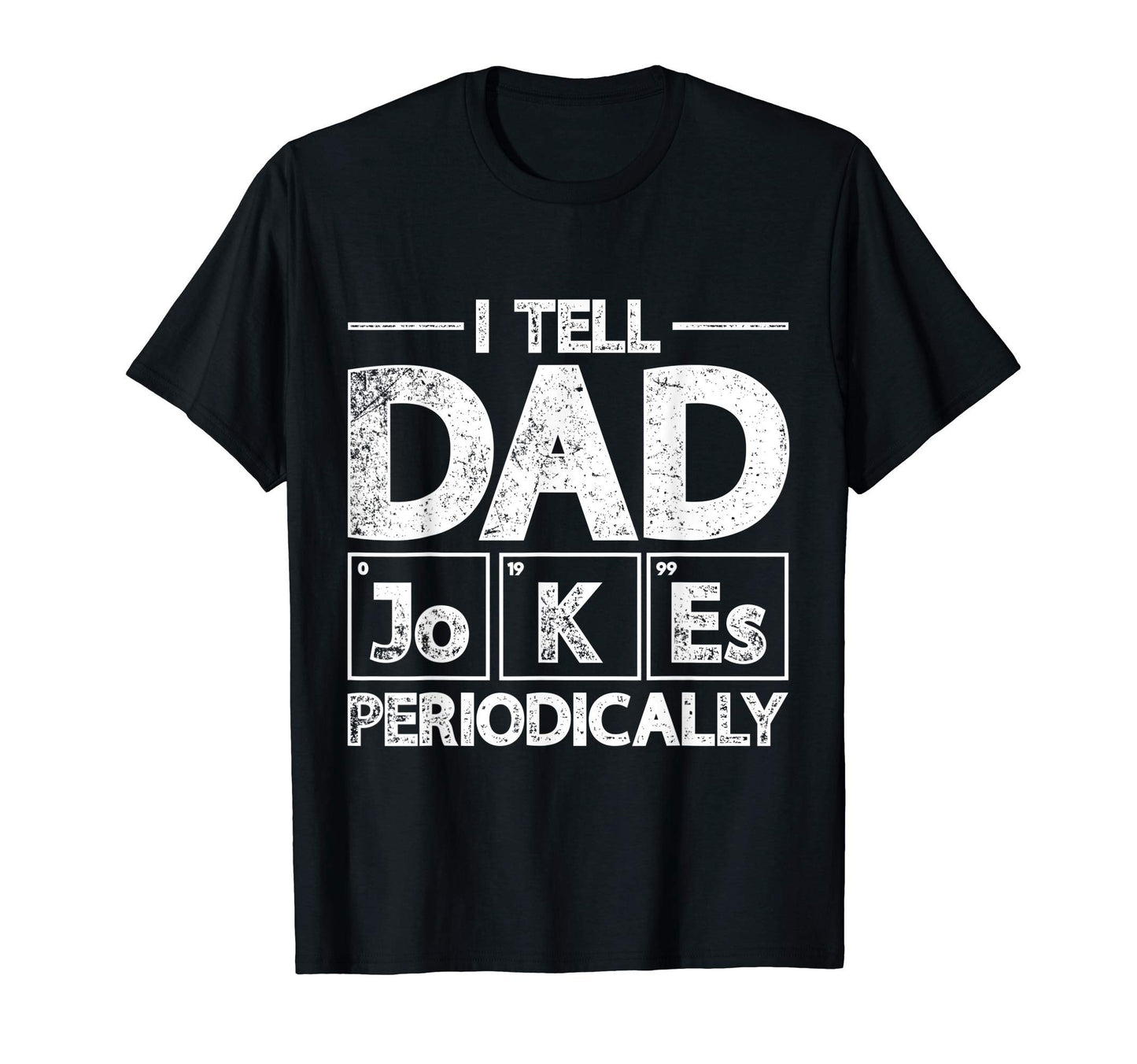 Mens Daddy Puns Chemist Rad Jokes T-Shirt - Unique Graphic Men Women - T-Shirt, Sweatshirt, Hoodie