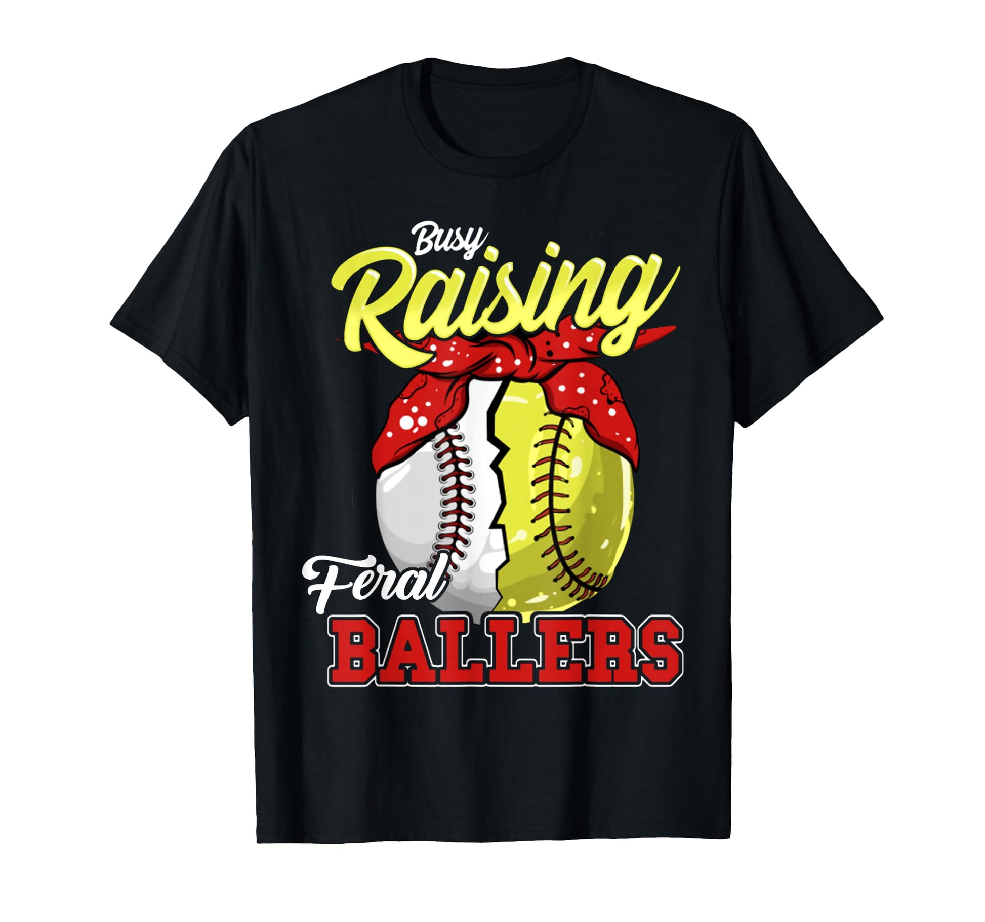 Busy Raising Feral Ballers T-Shirt - Fun Novelty Design for Adults - T-Shirt, Sweatshirt, Hoodie
