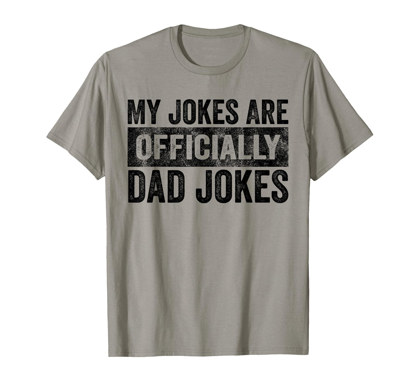 My Jokes Are Officially Dad Jokes Funny T-Shirt - Minimalist Print Unisex - T-Shirt, Sweatshirt, Hoodie